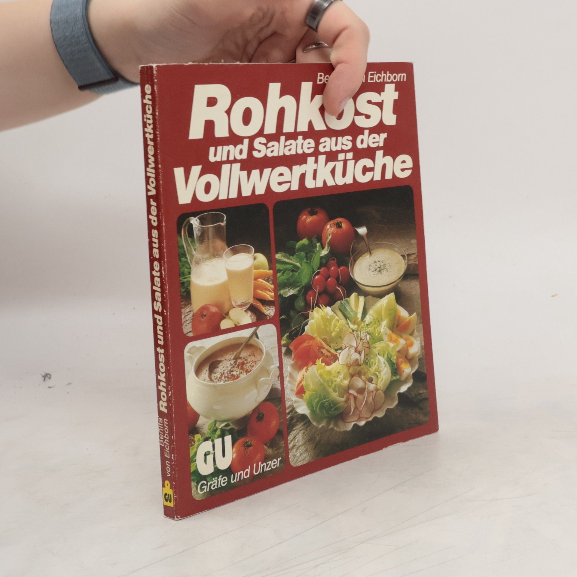 Benita von Eichborn Rohkost und Salate aus der Vollwertküche