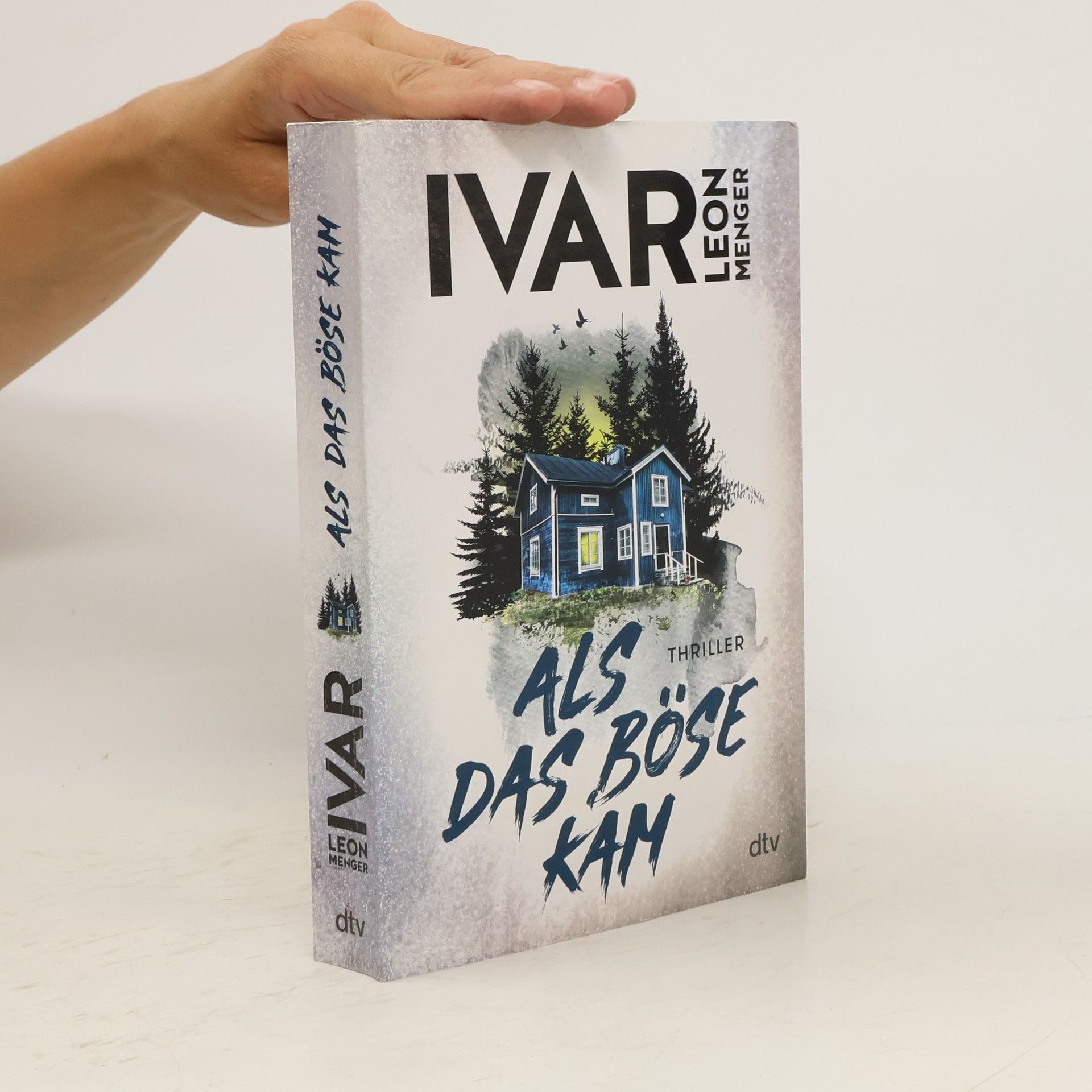 Ivar Leon Menger Als das Böse kam