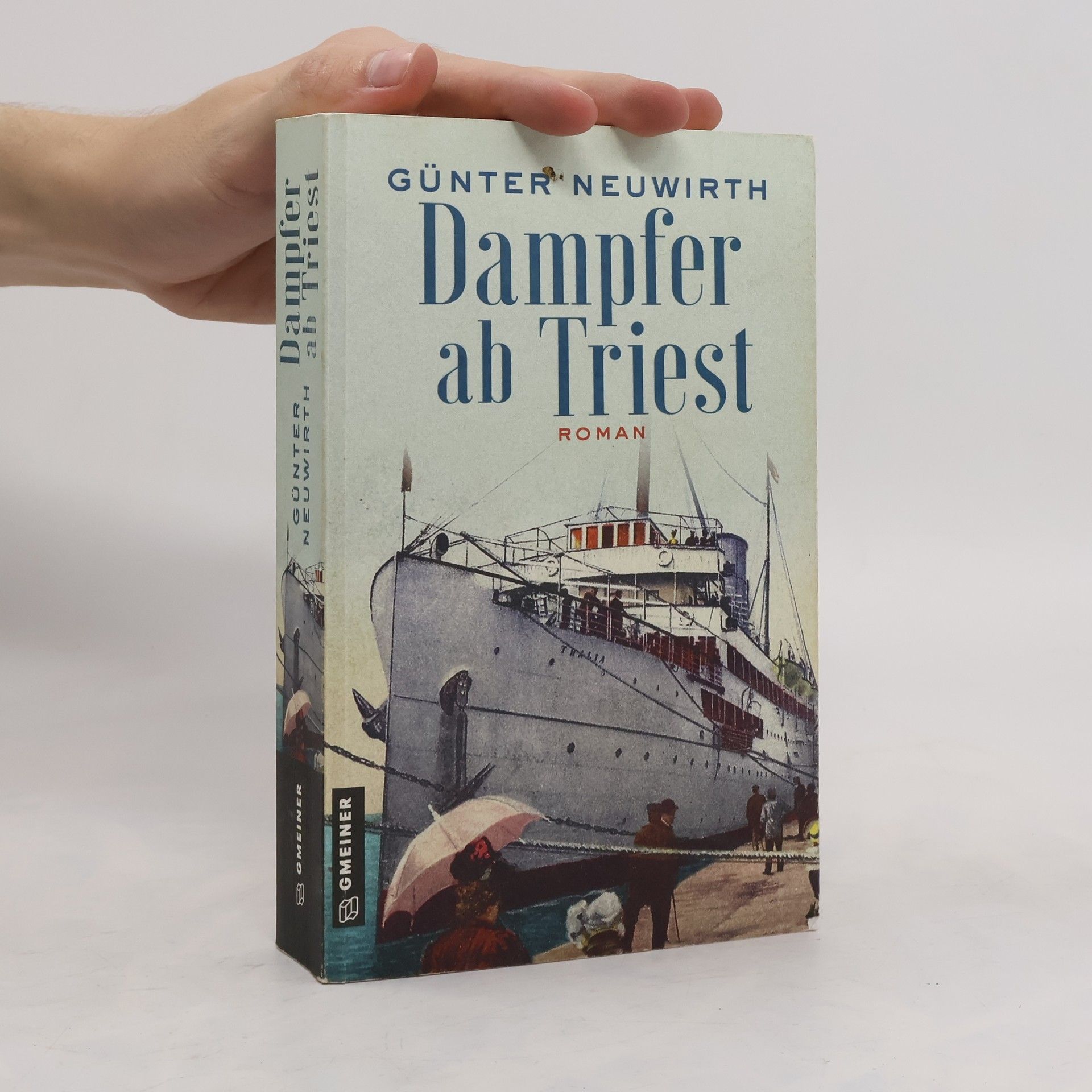 Günter Neuwirth Dampfer ab Triest