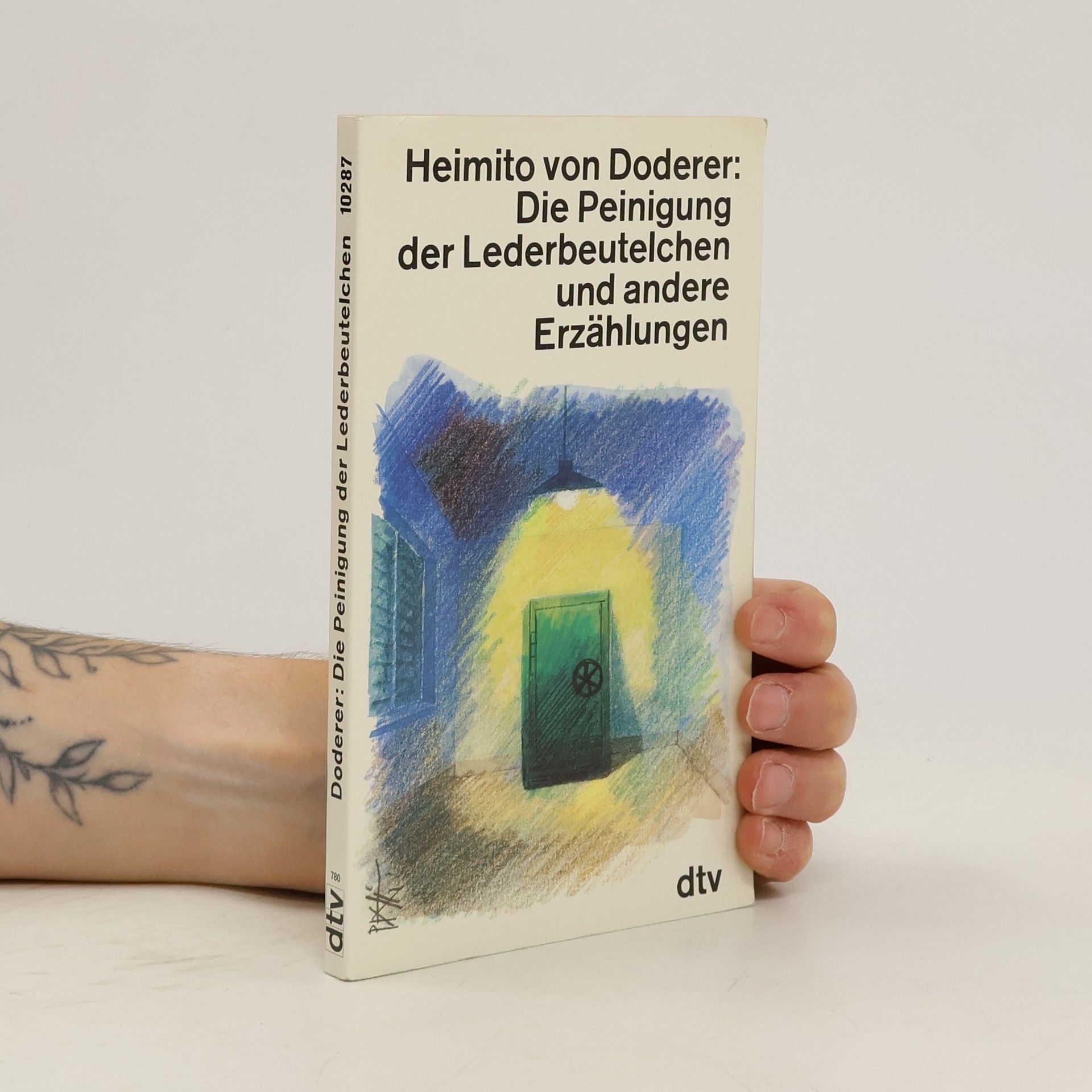 Heimito von Doderer Die Peinigung der Lederbeutelchen und andere Erzählungen