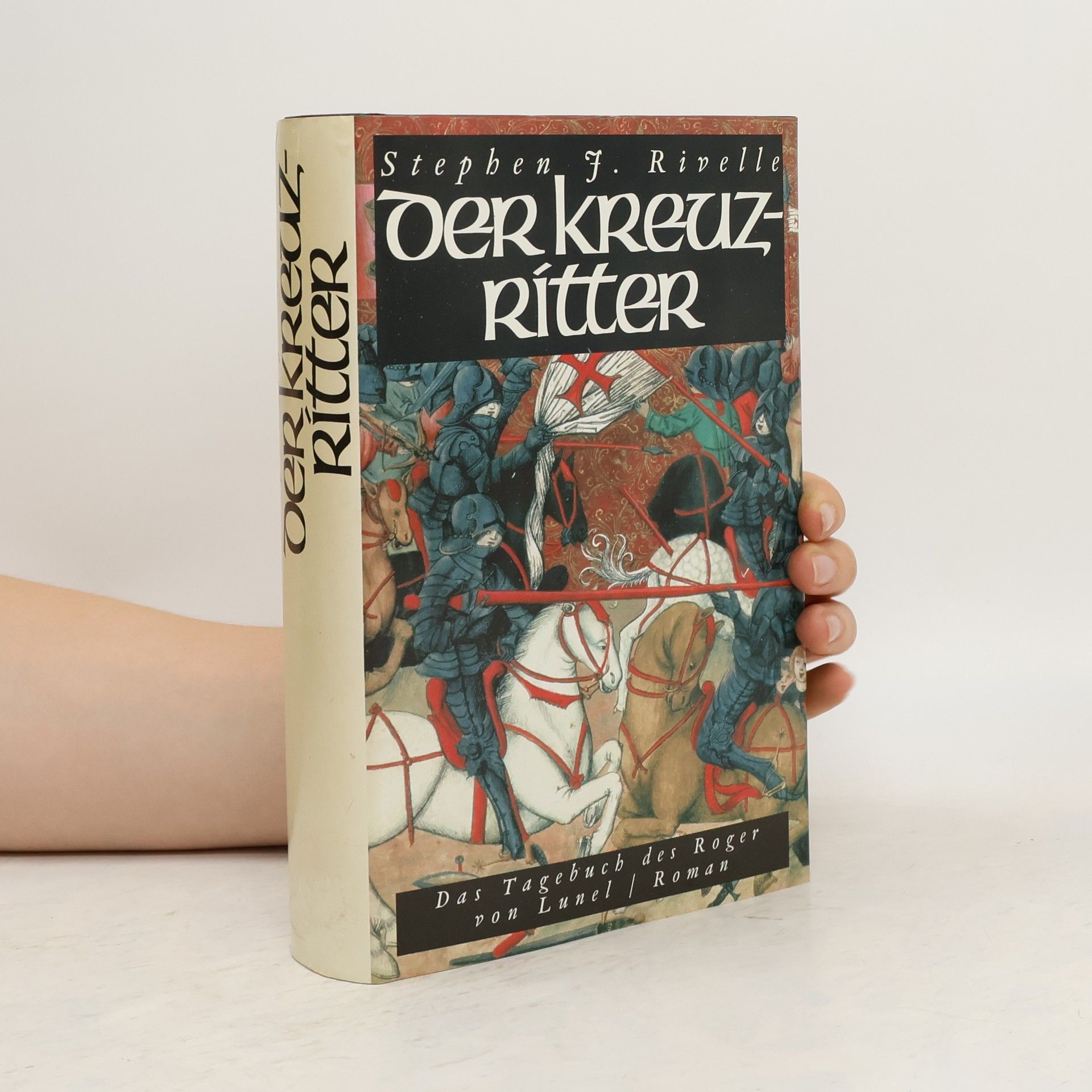 Stephen J. Rivelle Der Kreuzritter