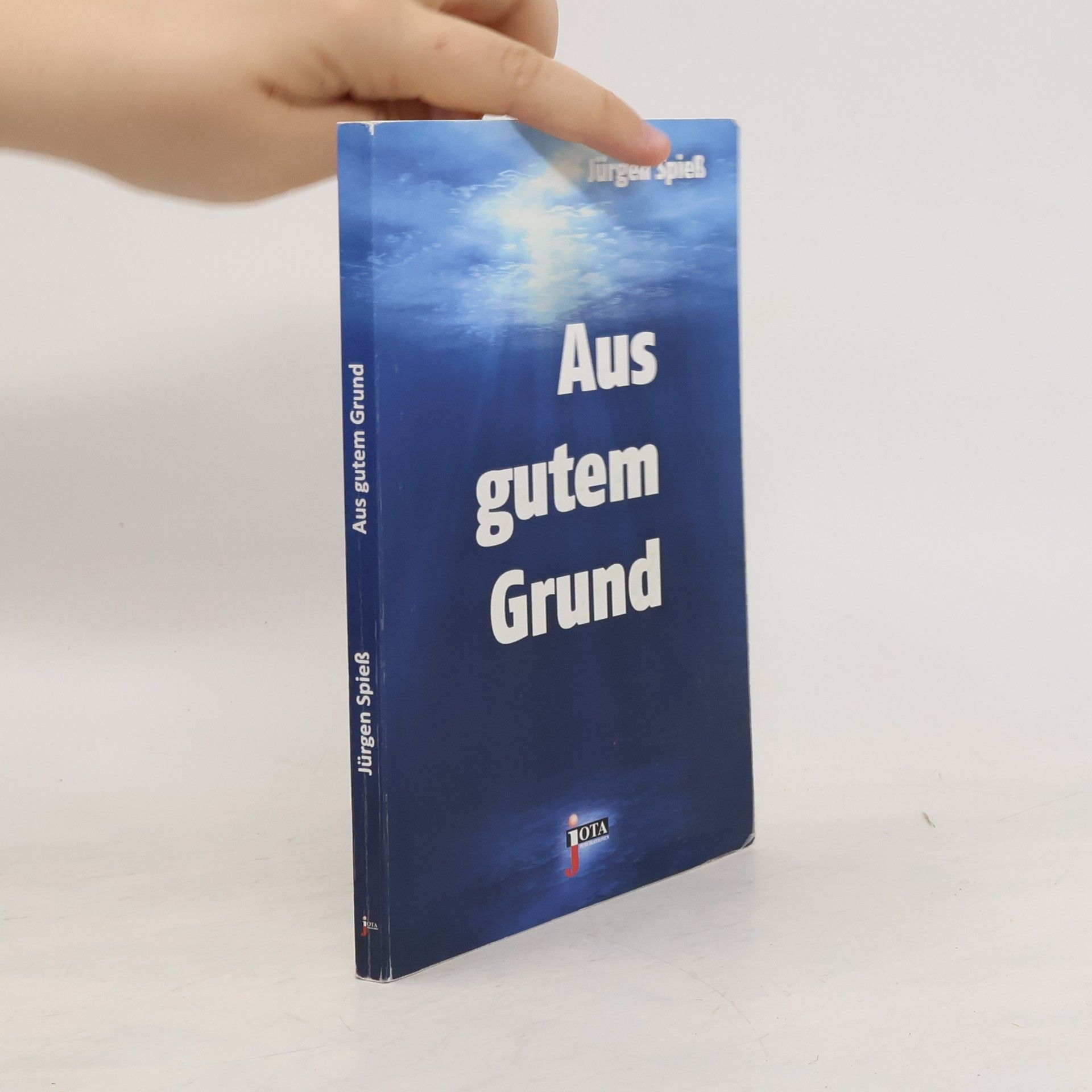 Jürgen Spieß Aus gutem Grund
