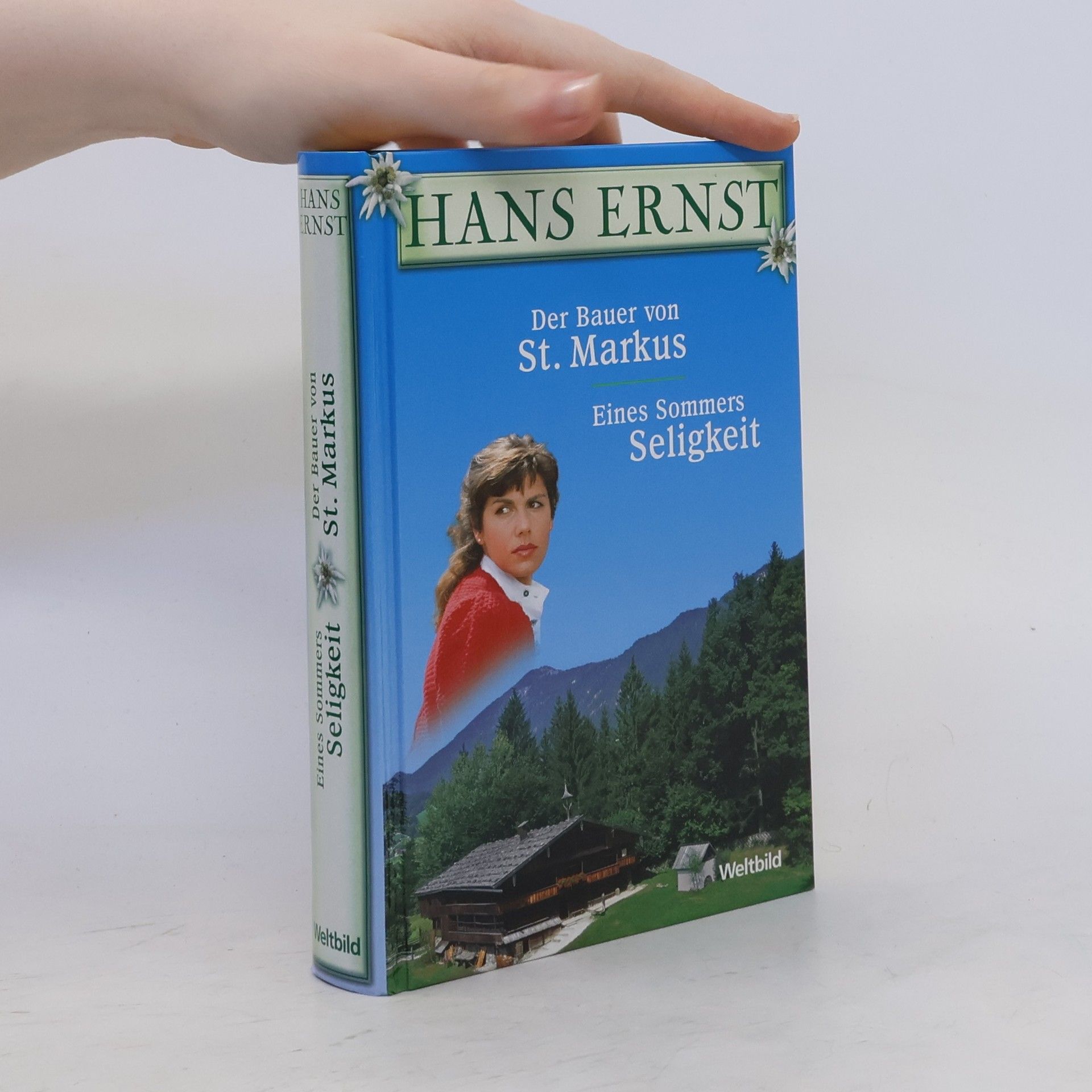 Hans Ernst Der Bauer von St. Markus. Eines Sommers Seligkeit