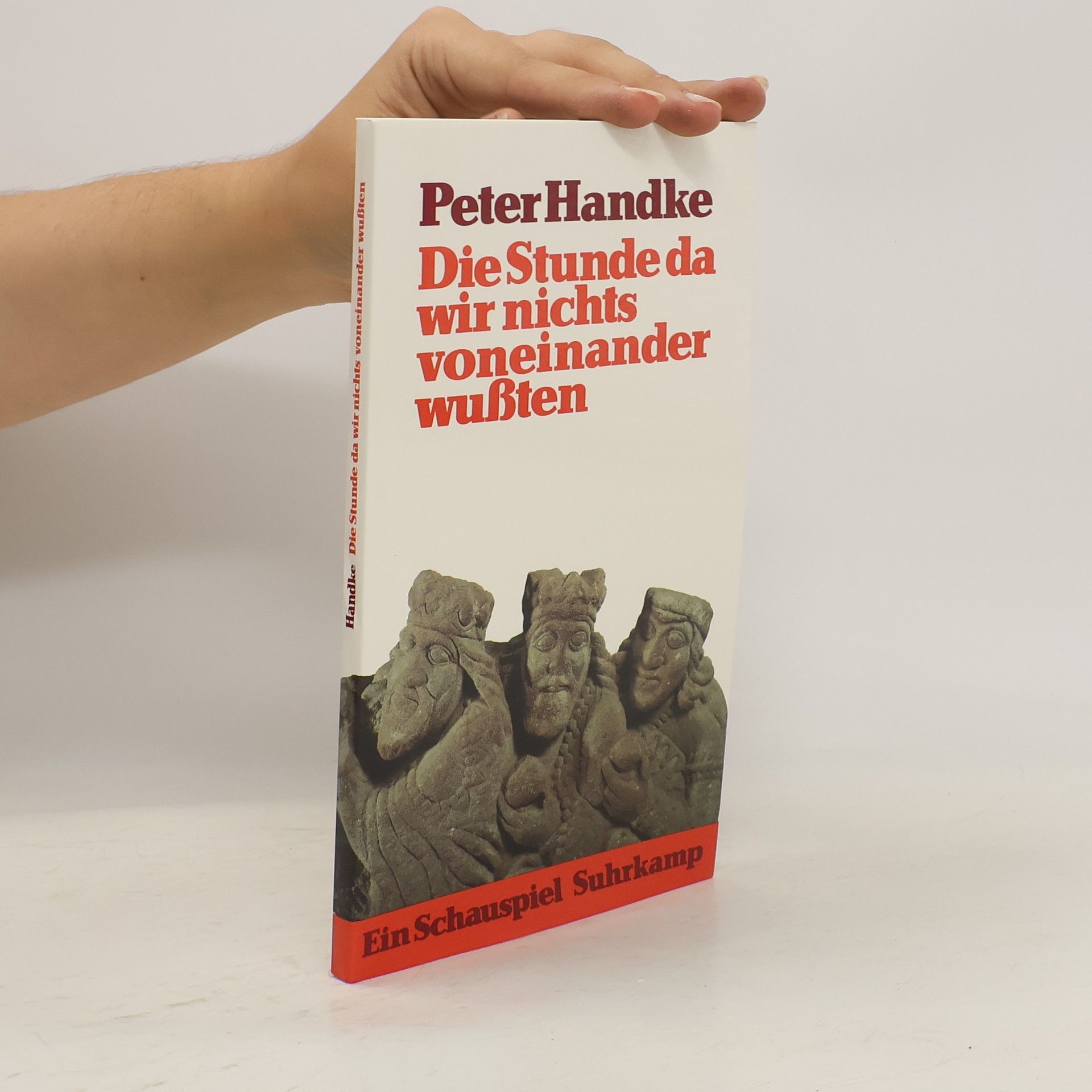 Peter Handke Die Stunde da wir nichts voneinander wußten