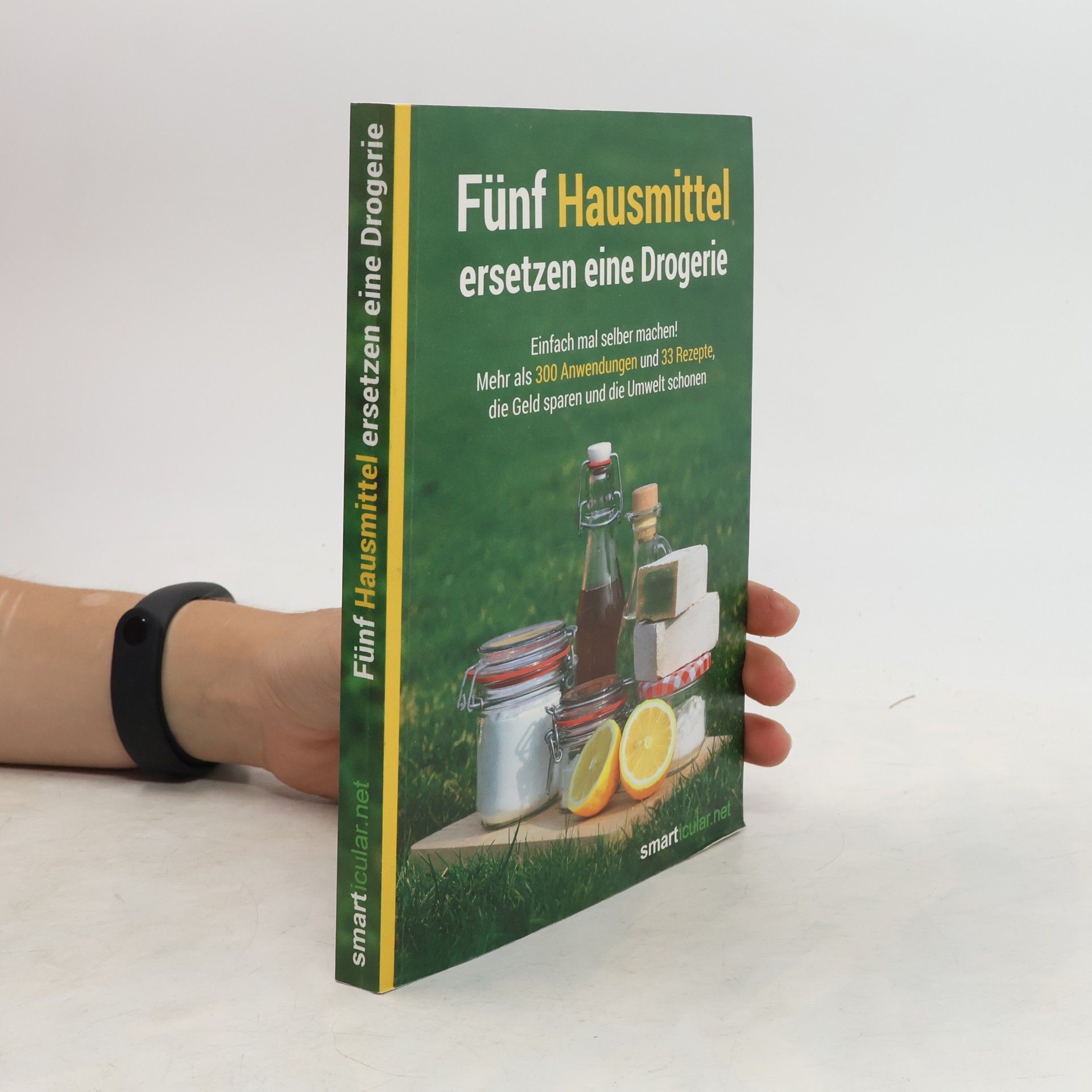 Collectif d'auteurs Fünf Hausmittel ersetzen eine Drogerie