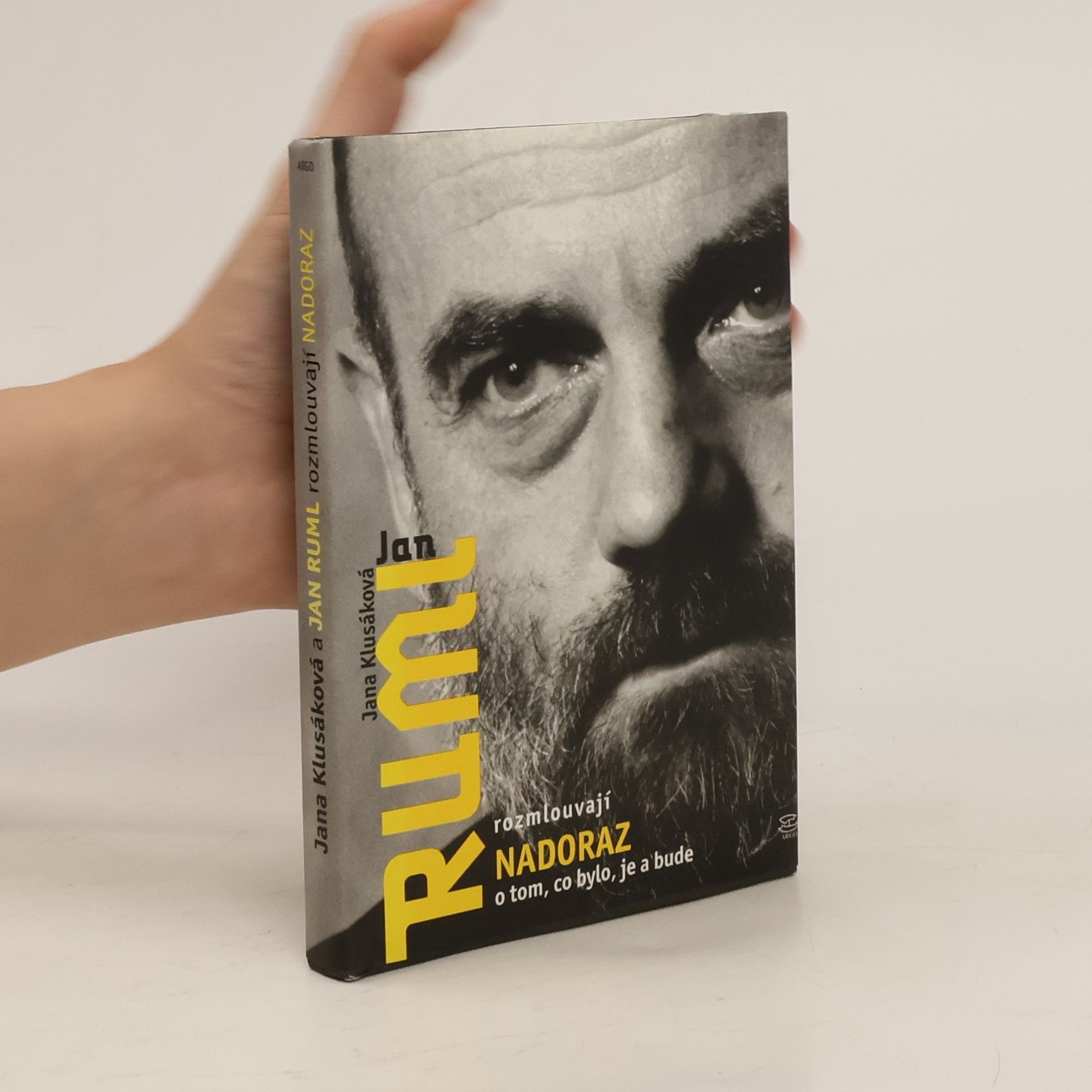 Jan Ruml Jana Klusáková a Jan Ruml rozmlouvají nadoraz o tom, co bylo, je a bude