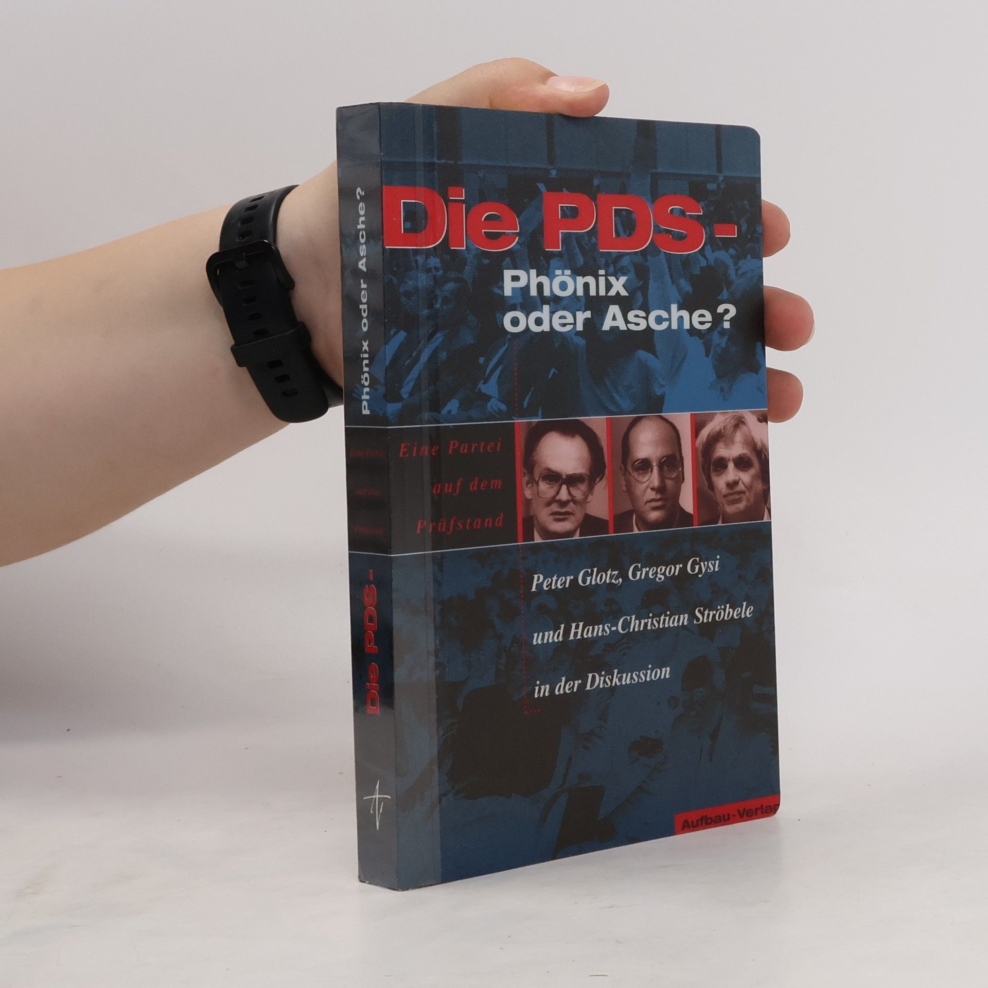 Heinz Beinert Die PDS - Phönix oder Asche?