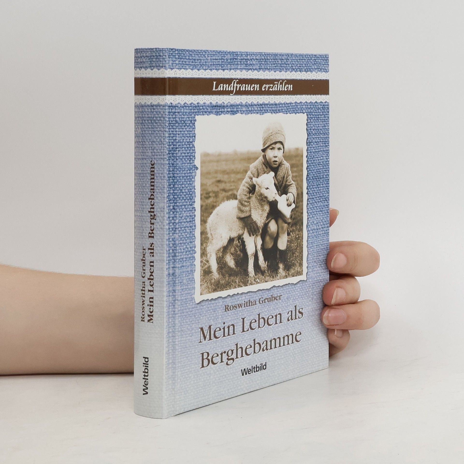 Roswitha Gruber Mein Leben als Berghebamme
