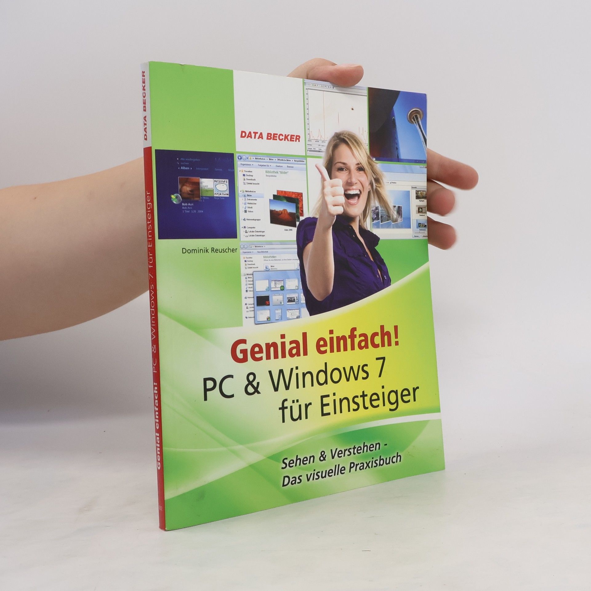 Dominik Reuscher PC & Windows 7 für Einsteiger