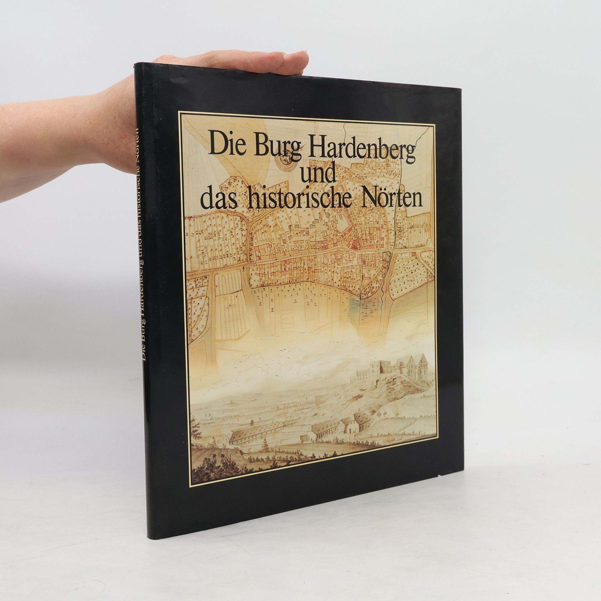 Hans Adolf von Hardenberg Die Burg Hardenberg und das historische Nörten