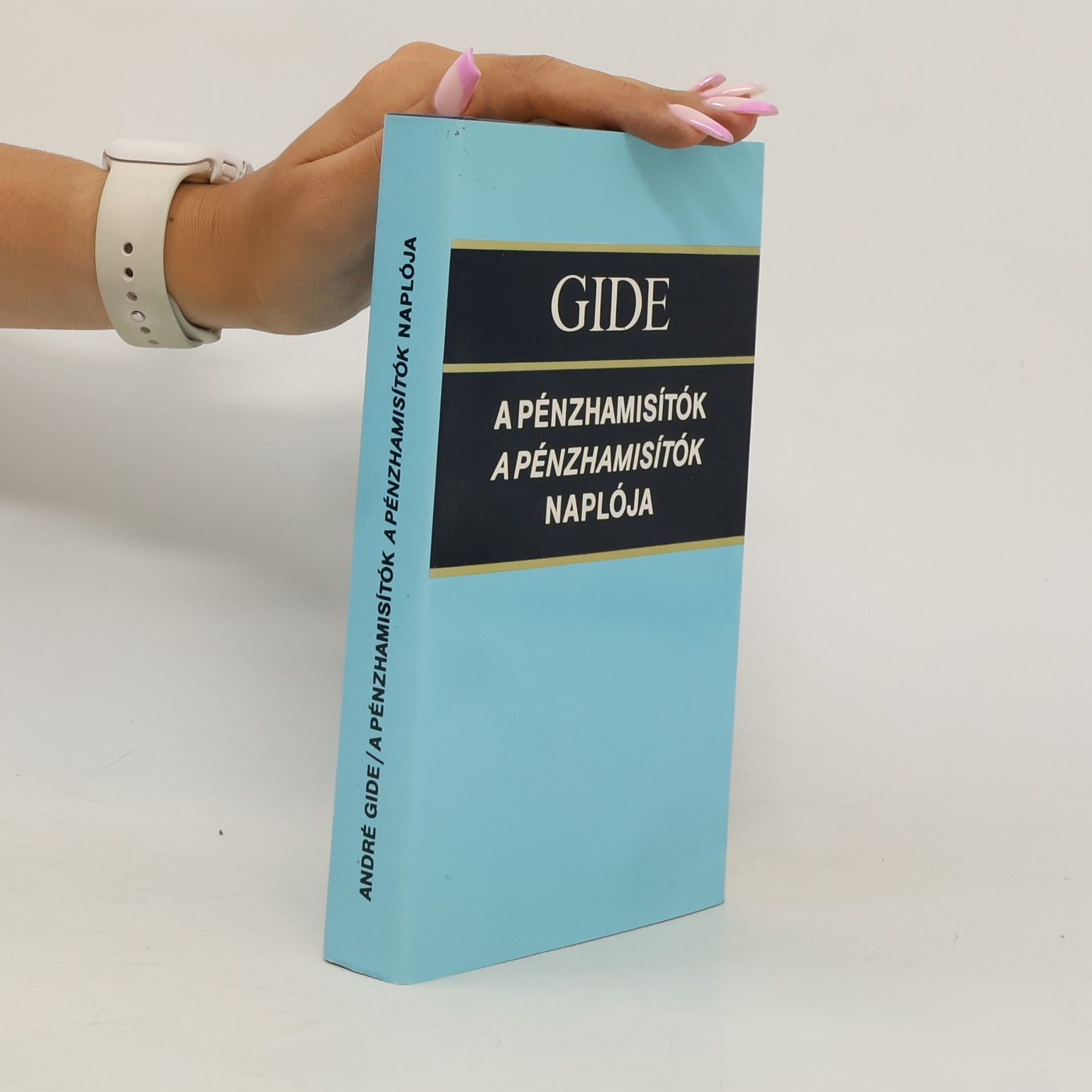 André Gide A pénzhamisítók / A pénzhamisítók naplója