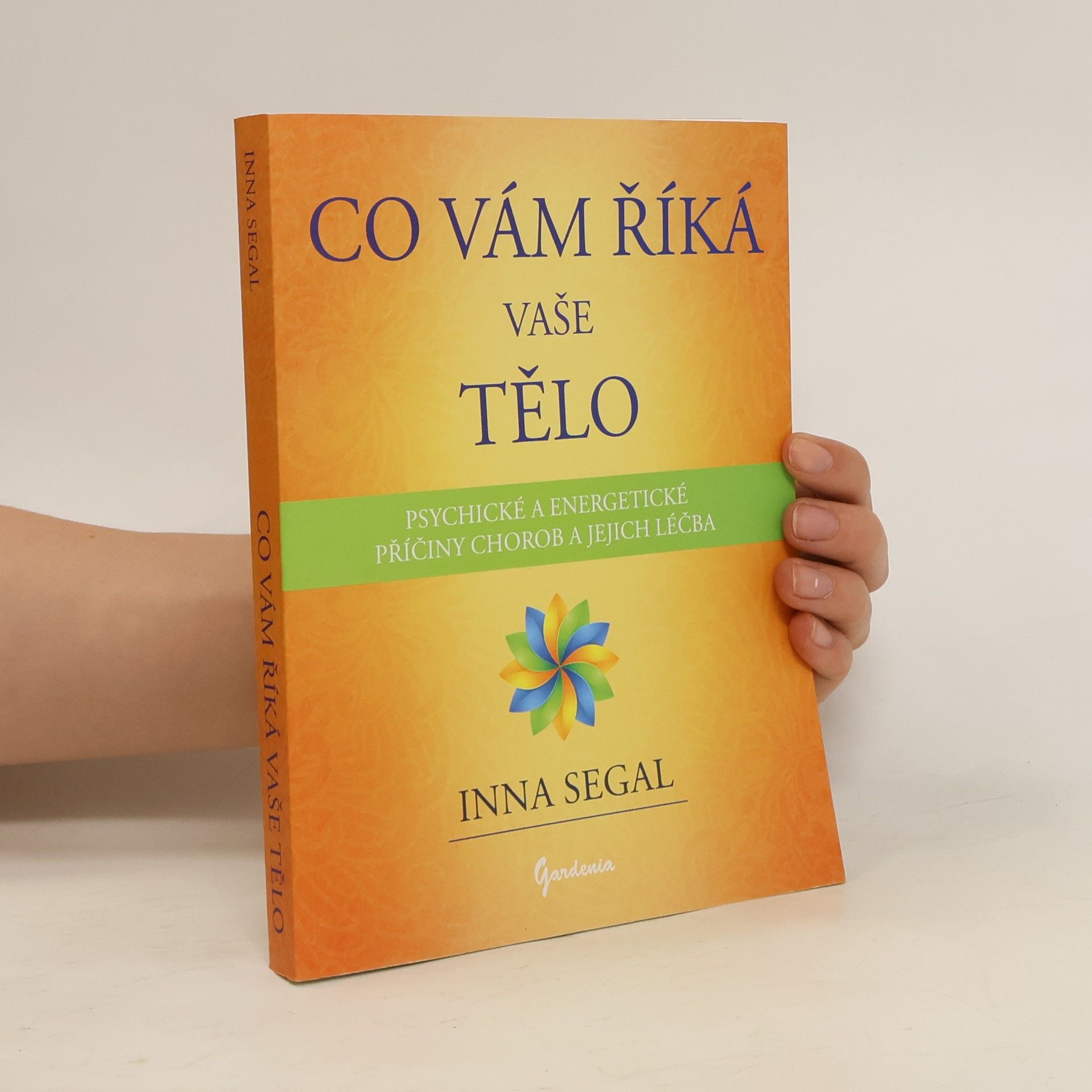 Inna Segal Co vám říká vaše tělo