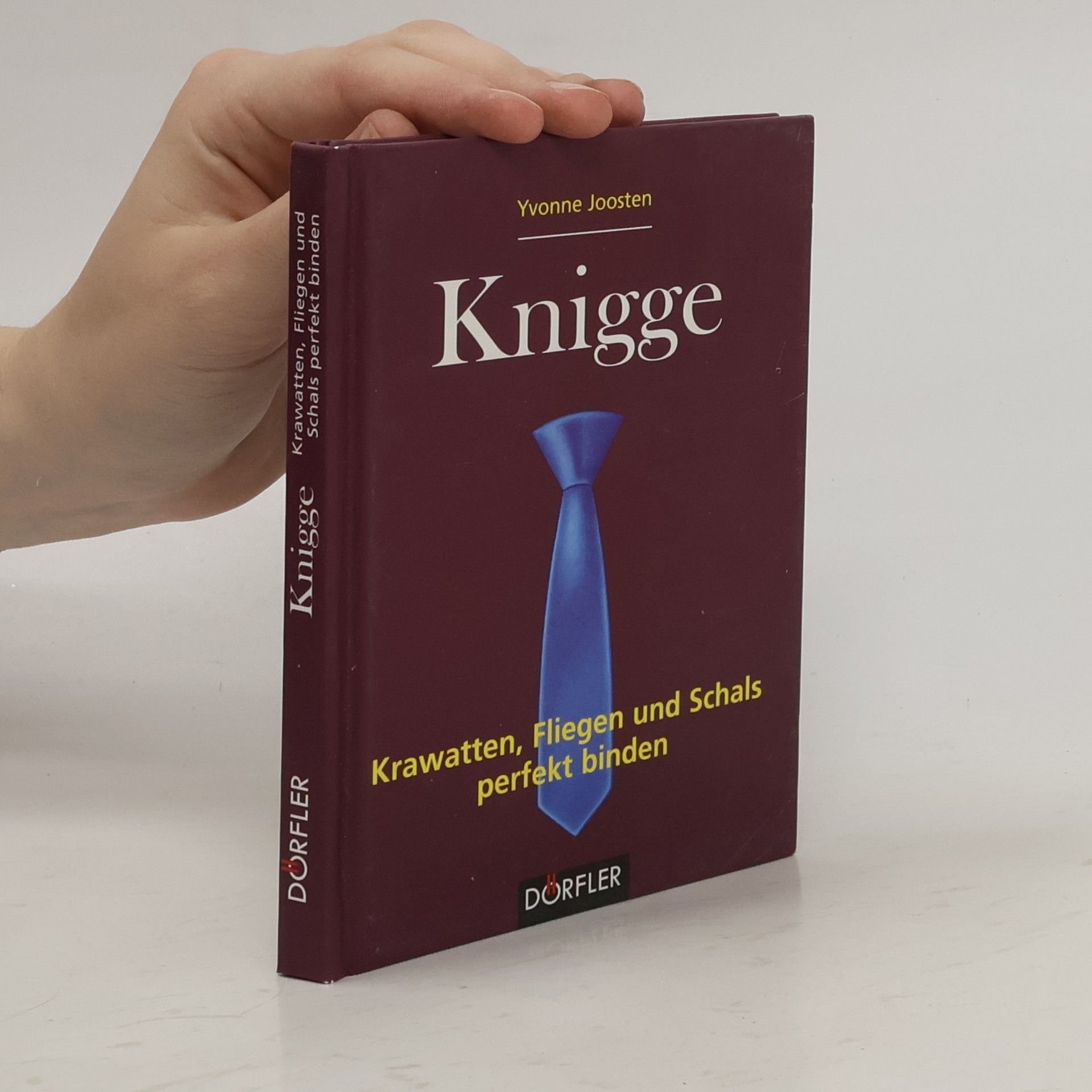 Yvonne Joosten Knigge - Krawatten, Fliegen und Schals perfekt binden