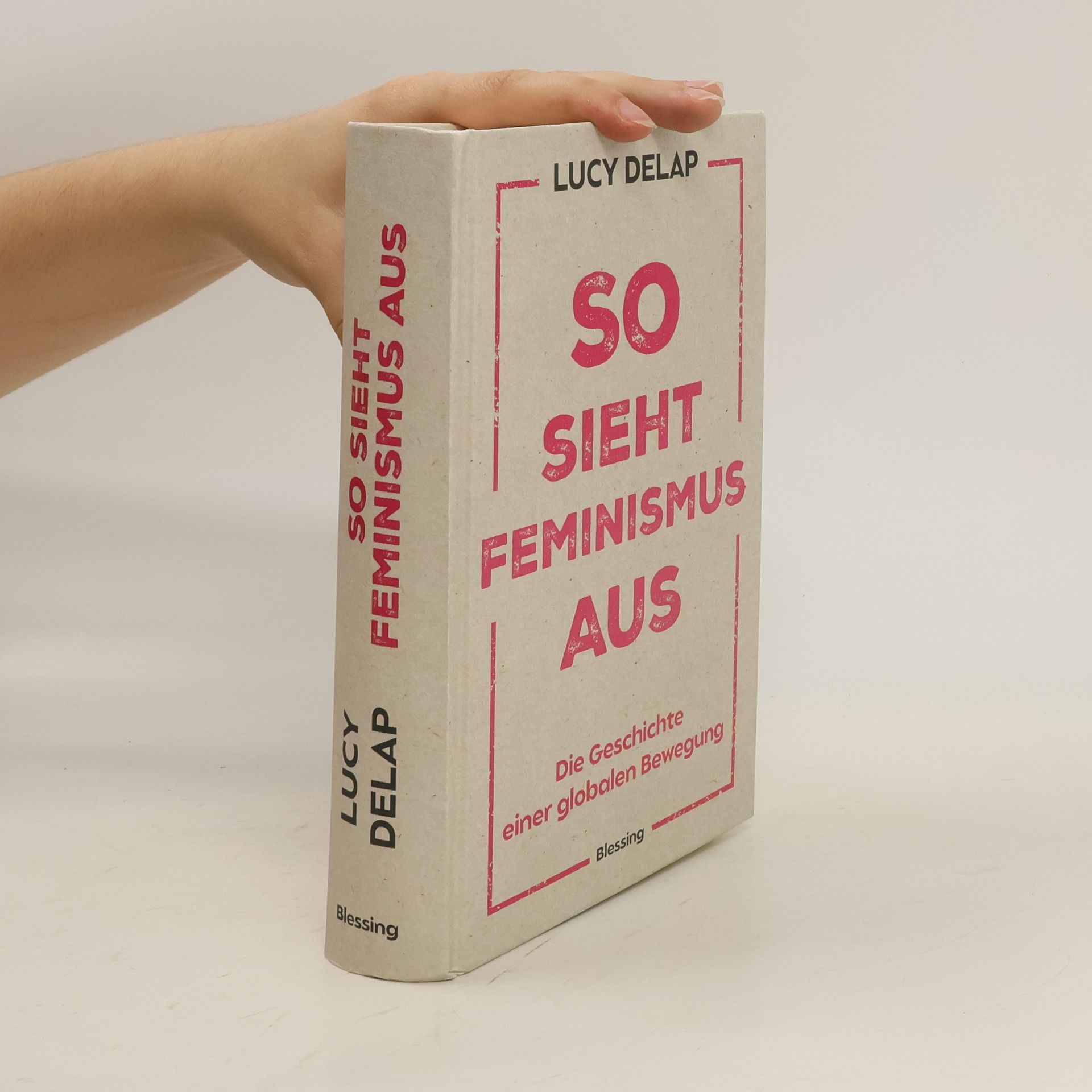Lucy Delap So sieht Feminismus aus