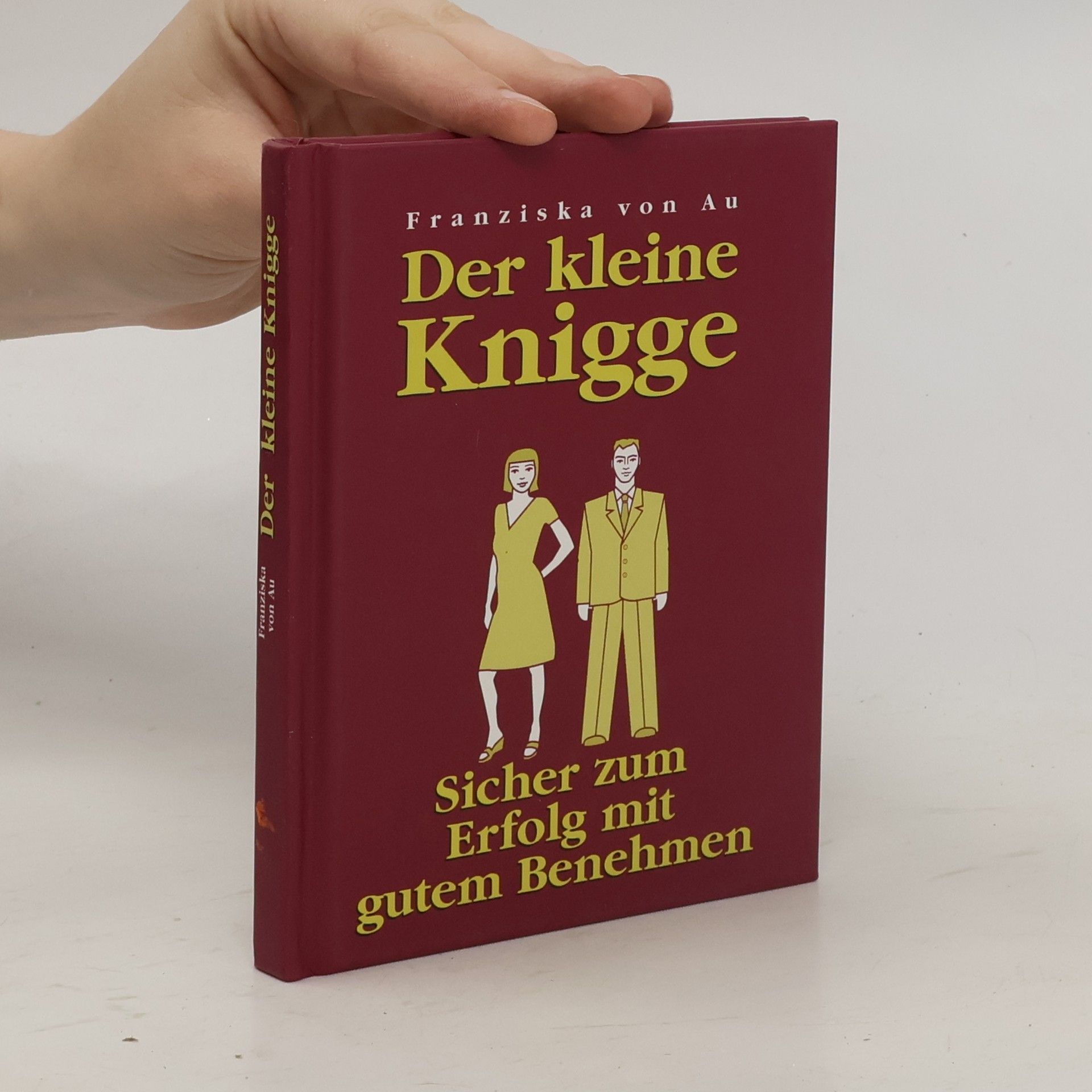Christina Zacker Der kleine Knigge. Sicher zum Erfolg mit gutem Benehmen