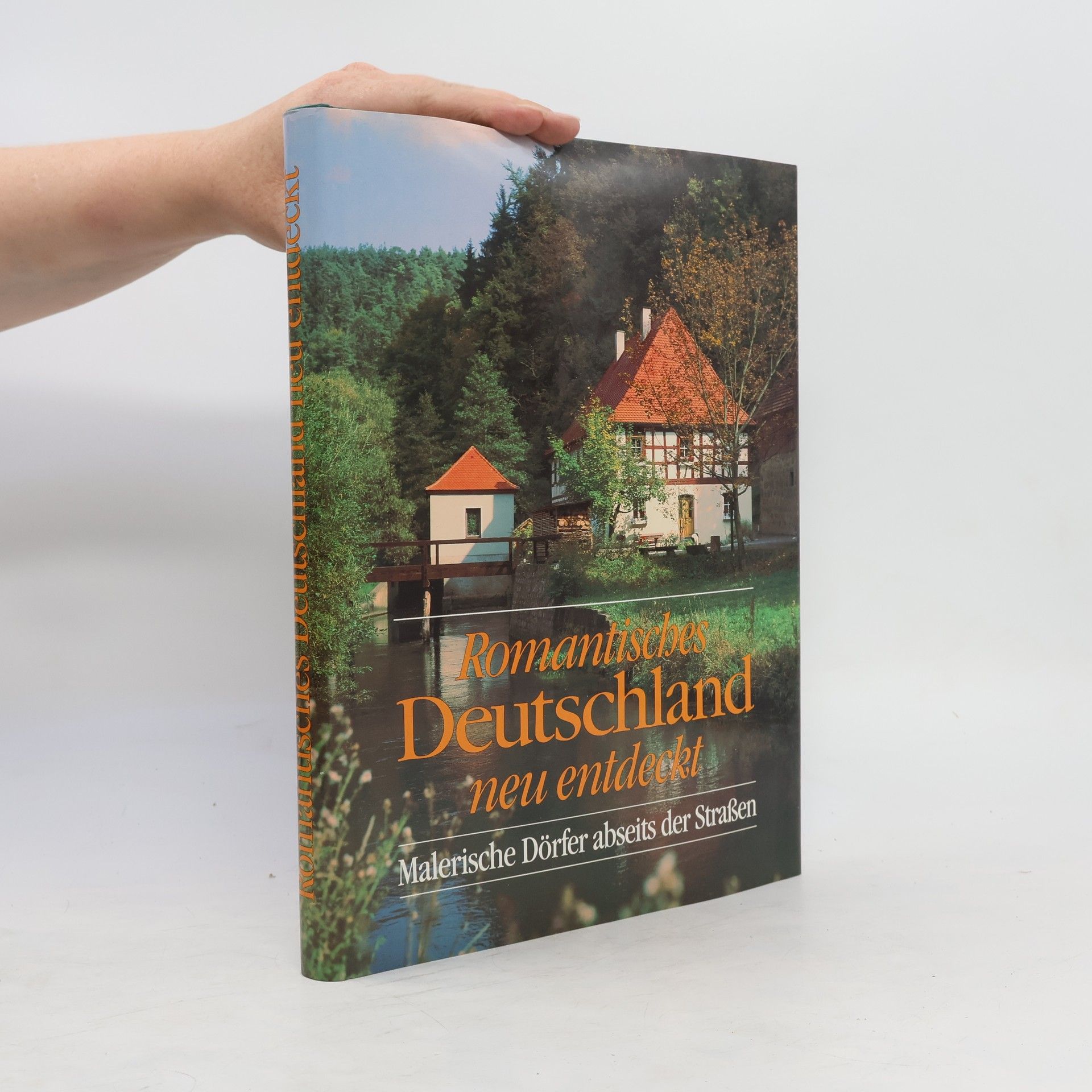 Gerald Deckart Romantisches Deutschland neu entdeckt