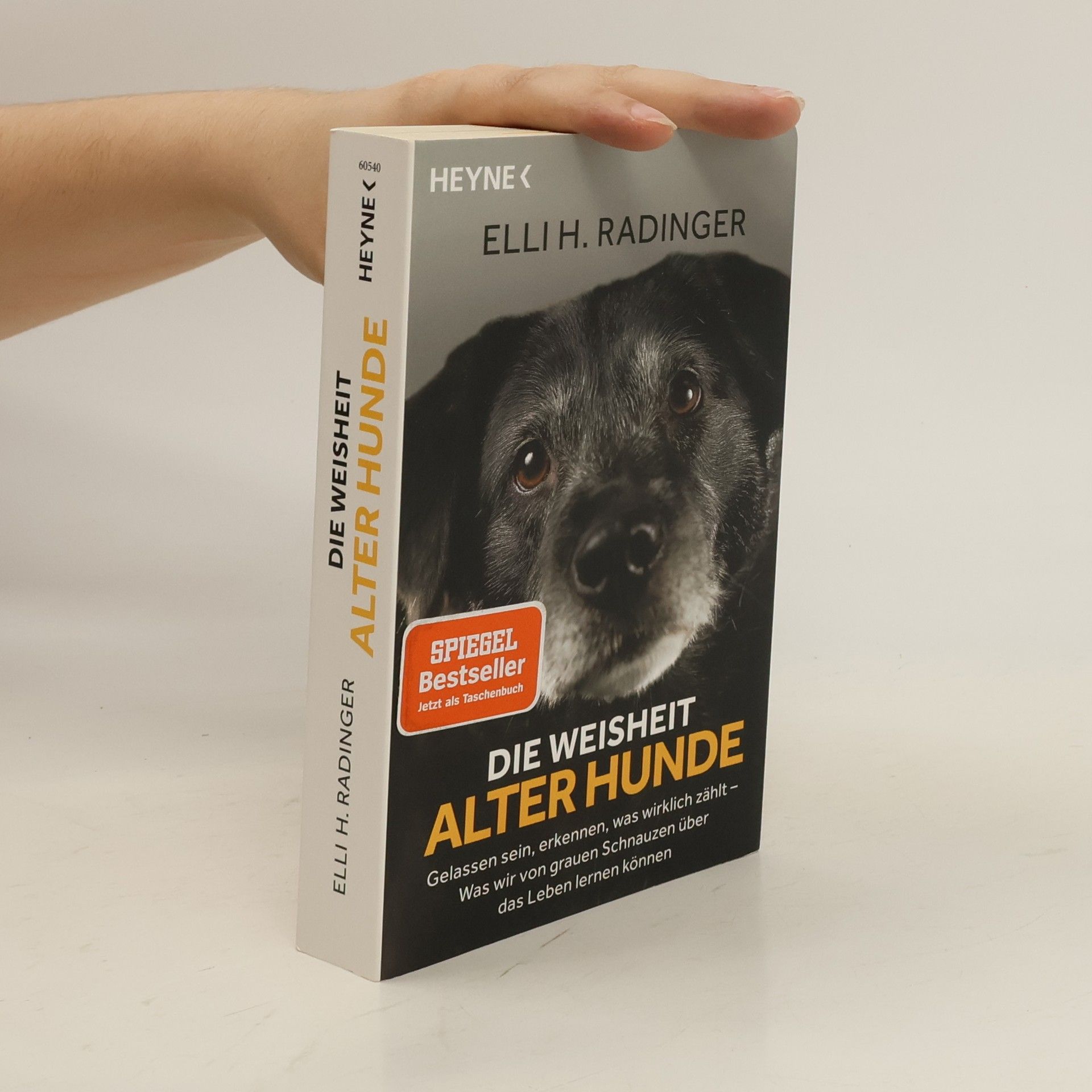 Elli H. Radinger Die Weisheit alter Hunde