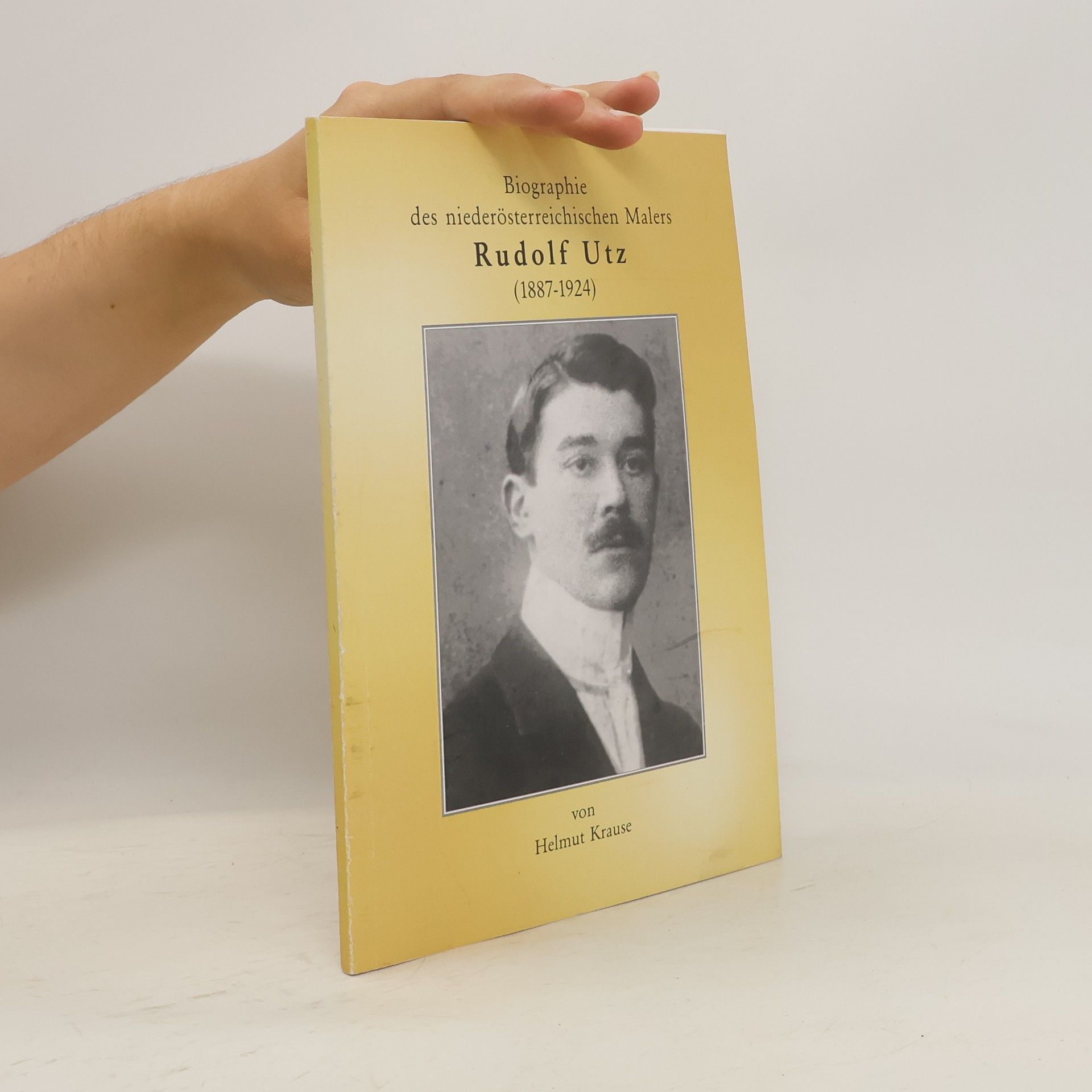 Helmut Krause Biographie des niederösterreichischen (pielachtaler) Malers Rudolf Utz (1887-1924)