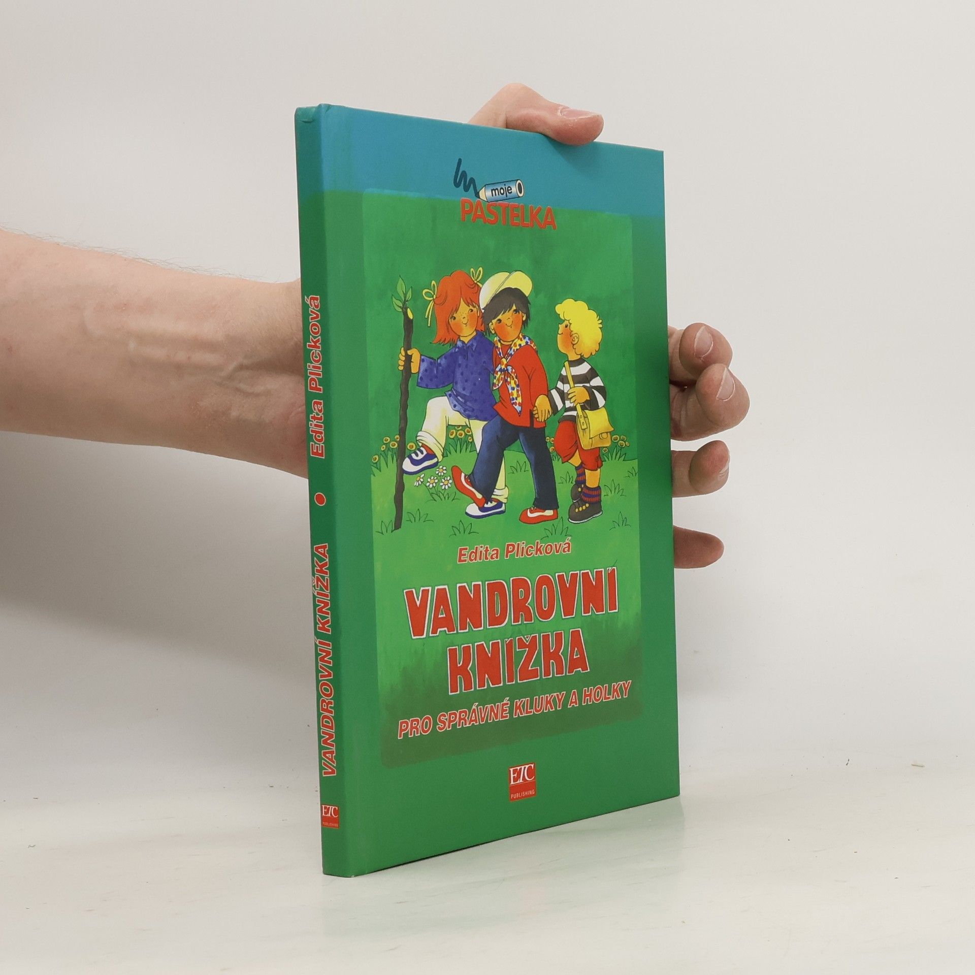 Plicková Edita Vandrovní knížka pro správné kluky a holky