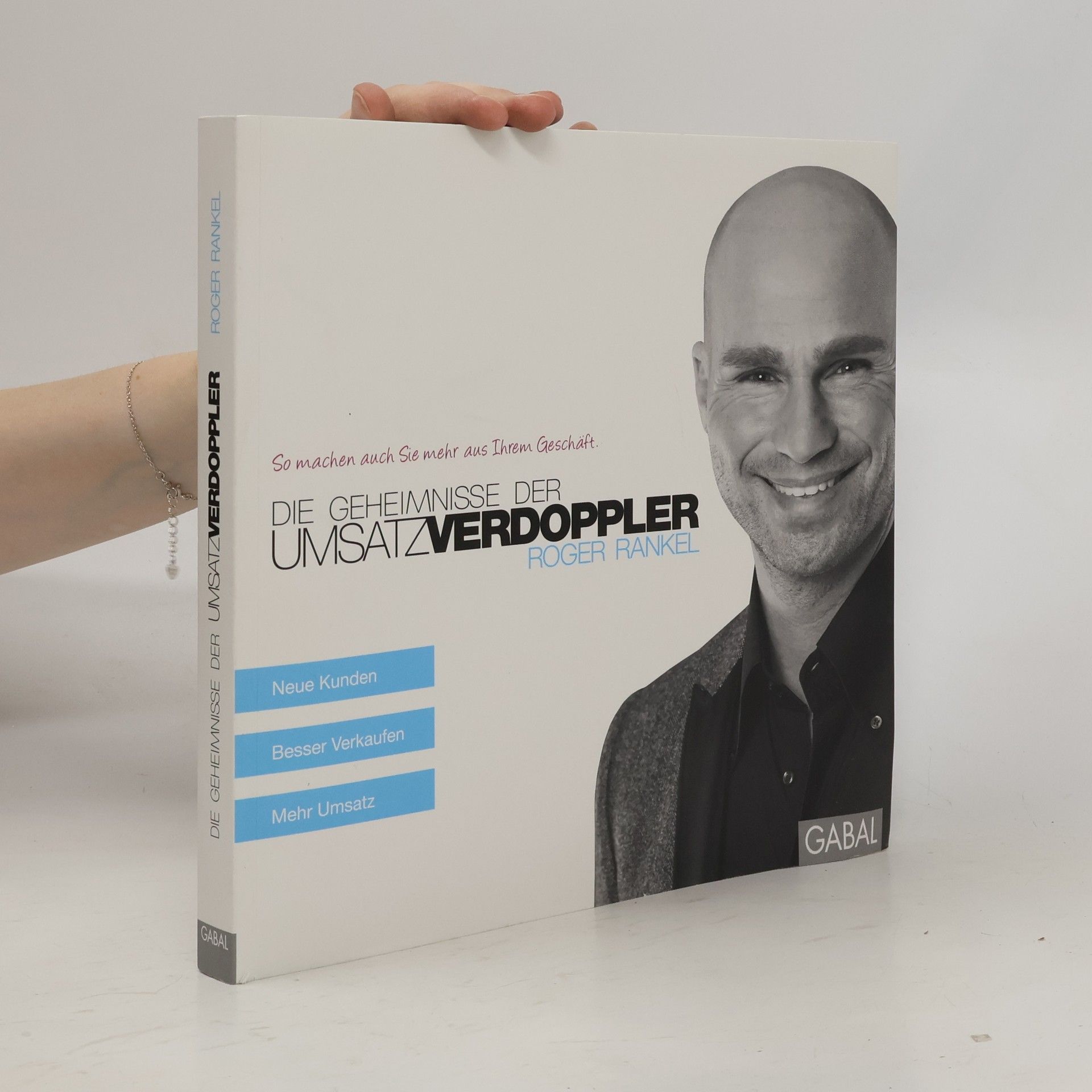 Roger Rankel Die Geheimnisse der Umsatzverdoppler