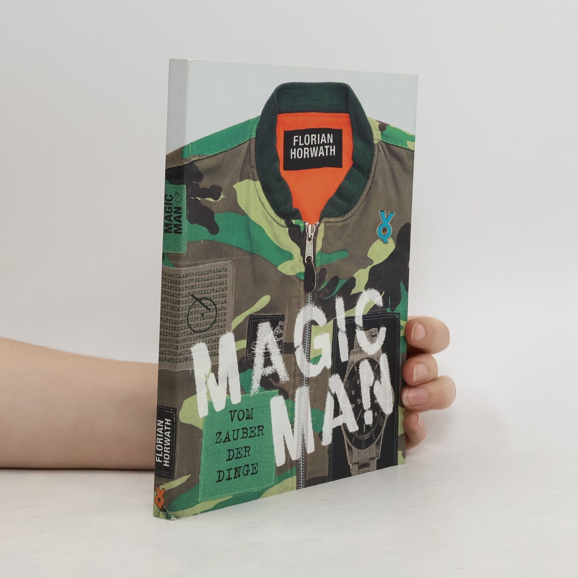 Florian Horwath Magic Man. Vom Zauber der Dinge
