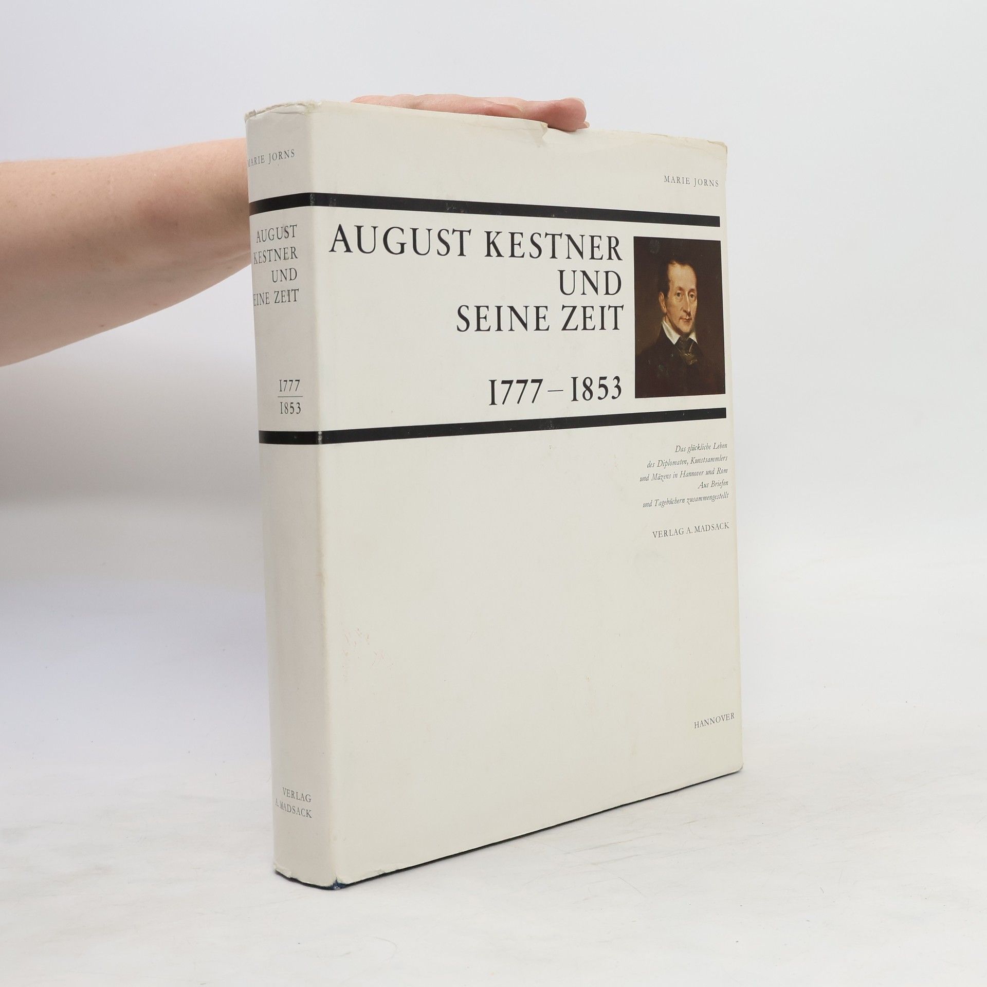 Marie Jorns August Kestner und seine Zeit