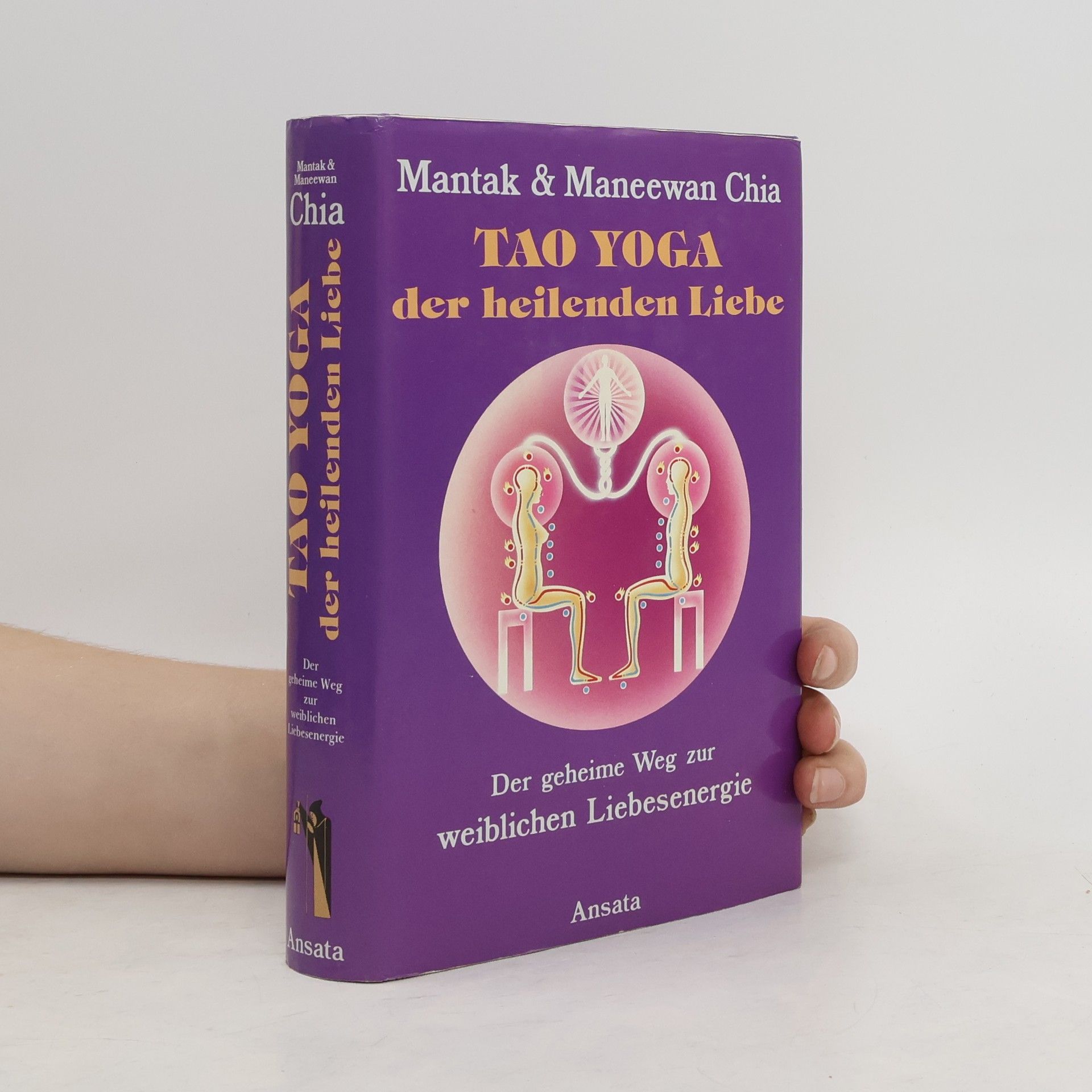 Mantak Chia Tao Yoga der heilenden Liebe