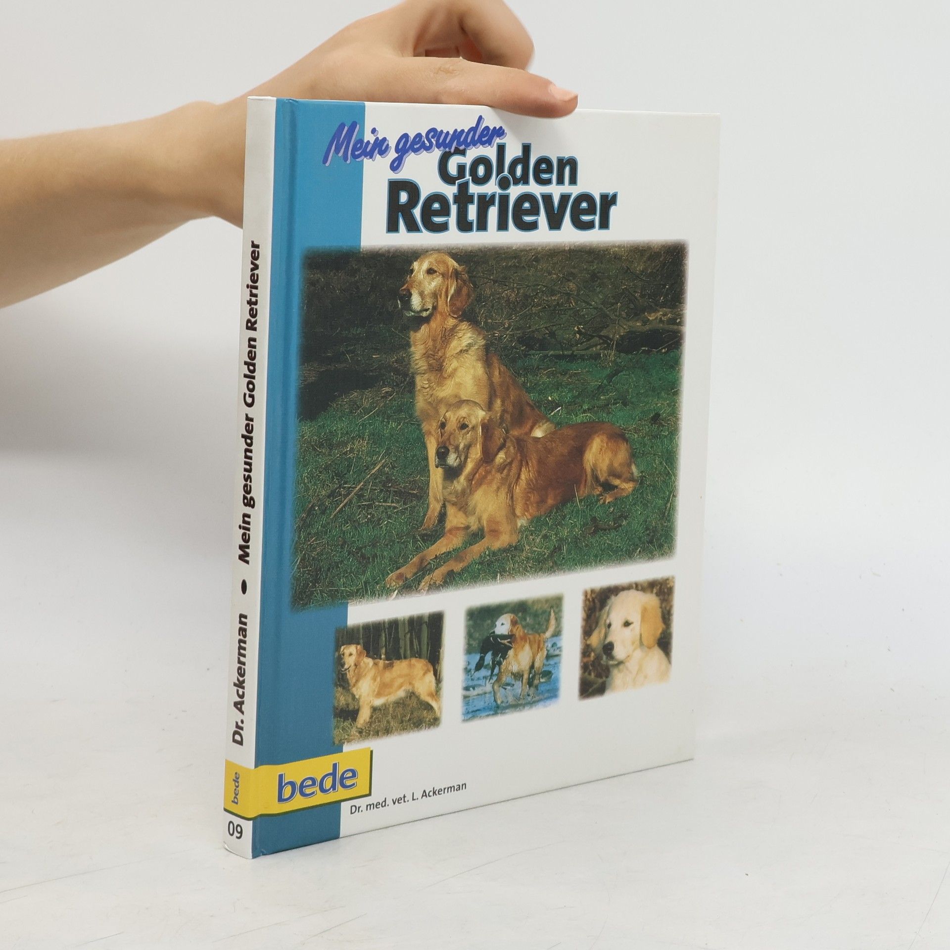 Lowell Ackerman Mein gesunder Golden Retriever