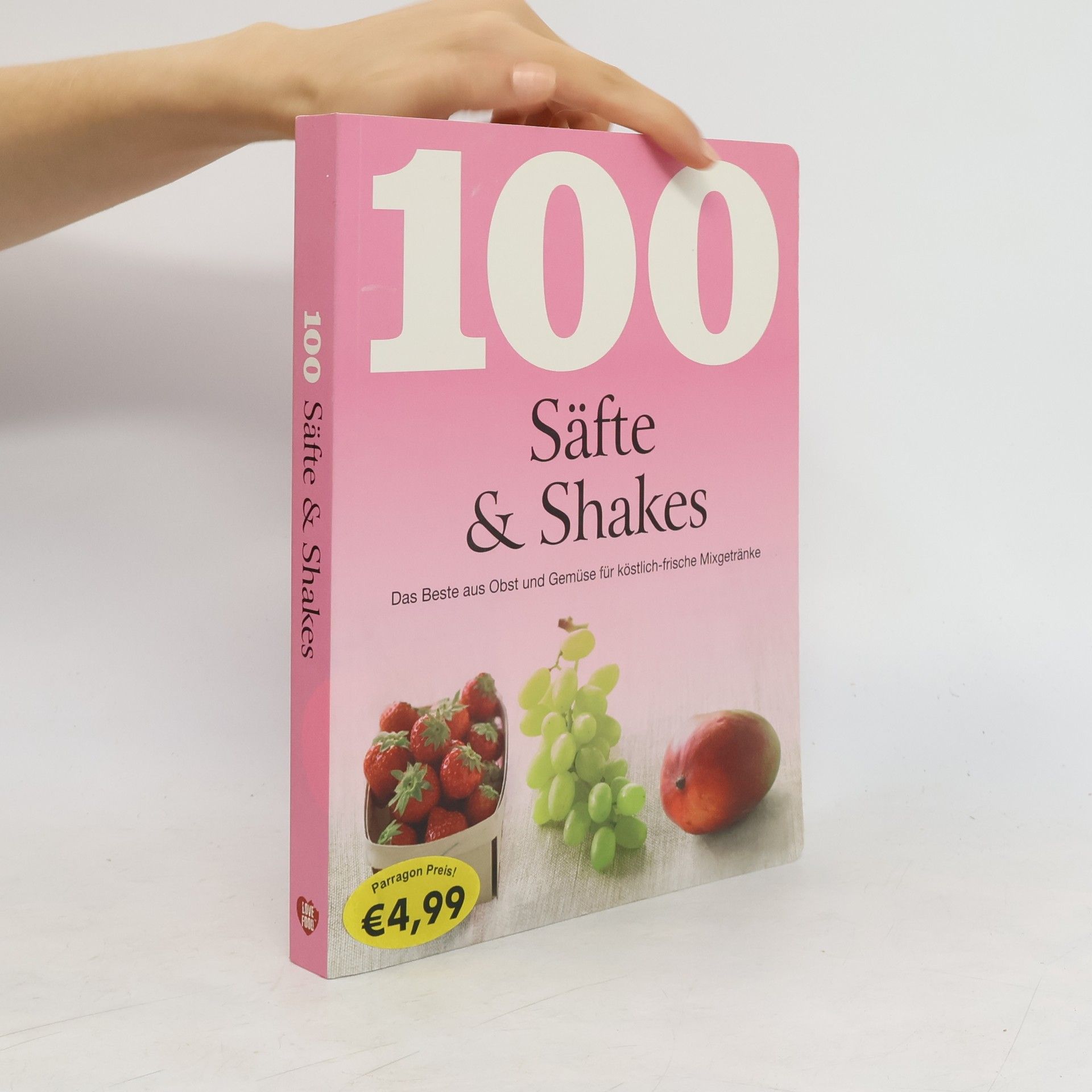 Linda Doeser 100 Rezepte Säfte & Shakes