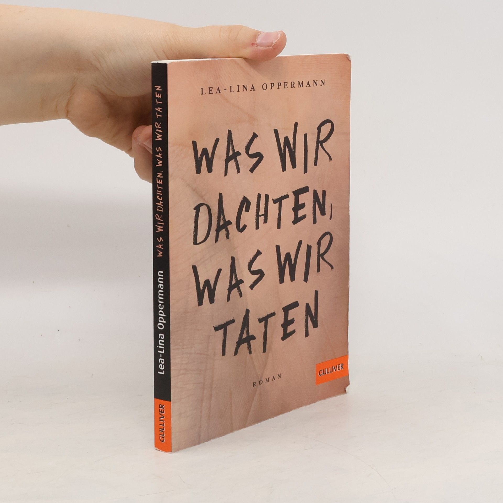 Lea-Lina Oppermann Was wir dachten, was wir taten