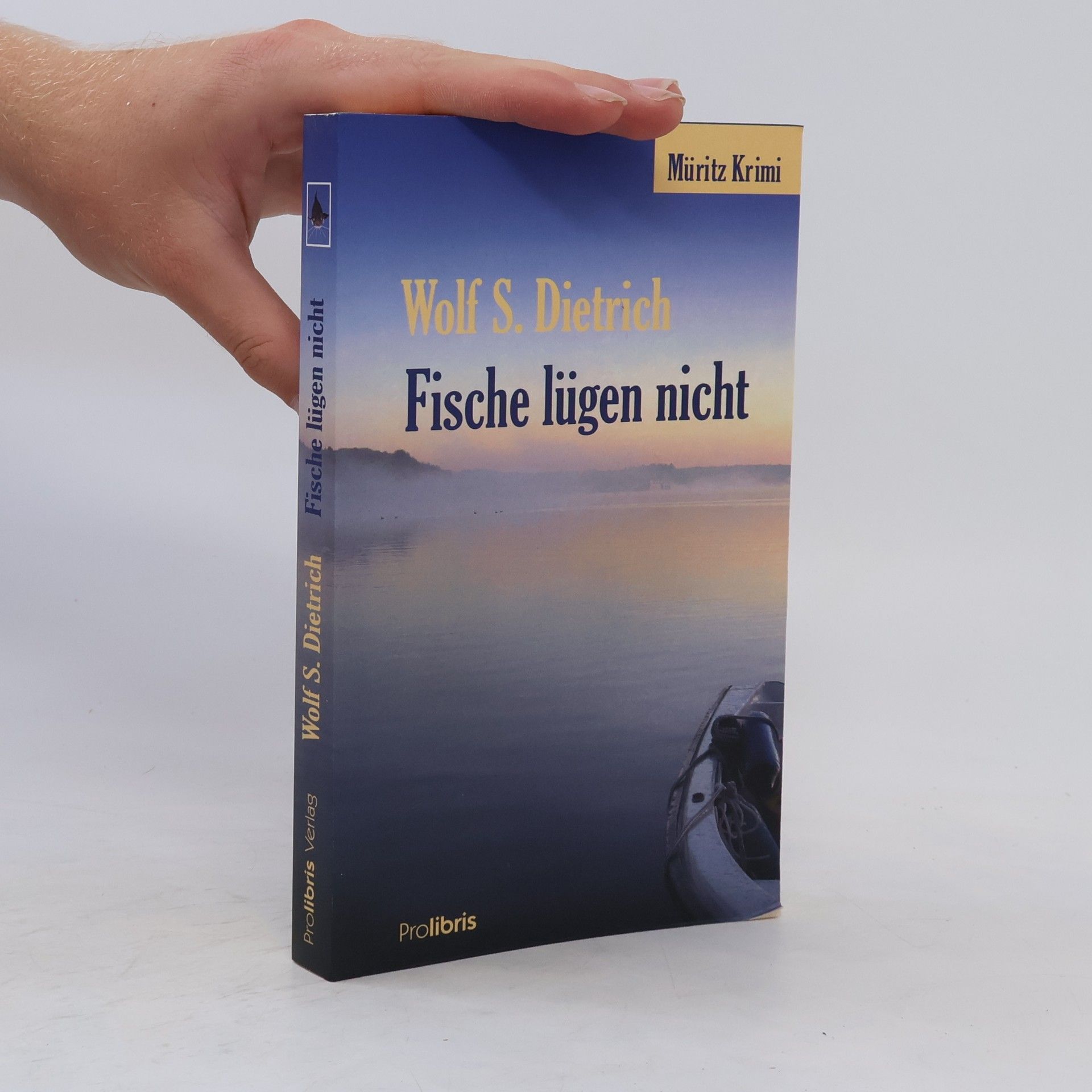 Wolf S. Dietrich Fische lügen nicht