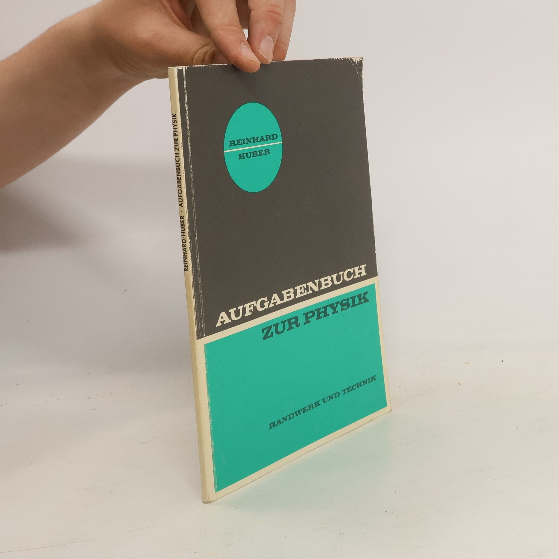 Alfred Reinhard Aufgabenbuch zur Physik