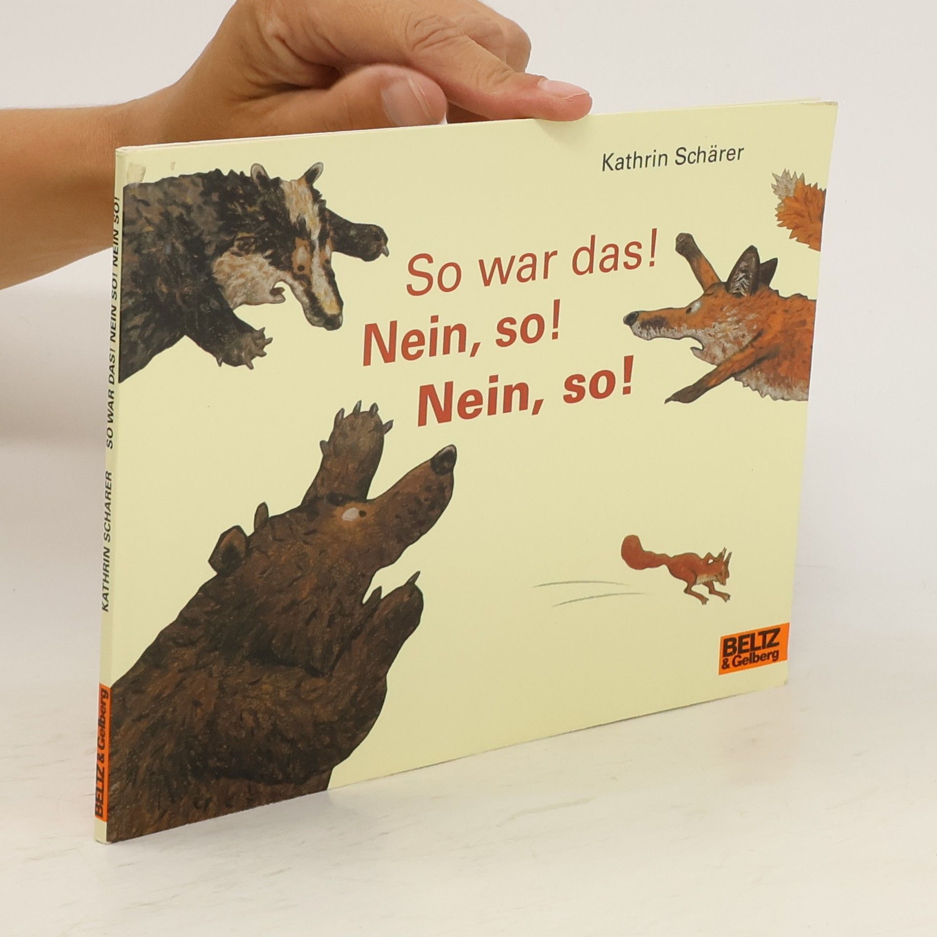 Kathrin Schärer So war das! Nein, so! Nein, so!