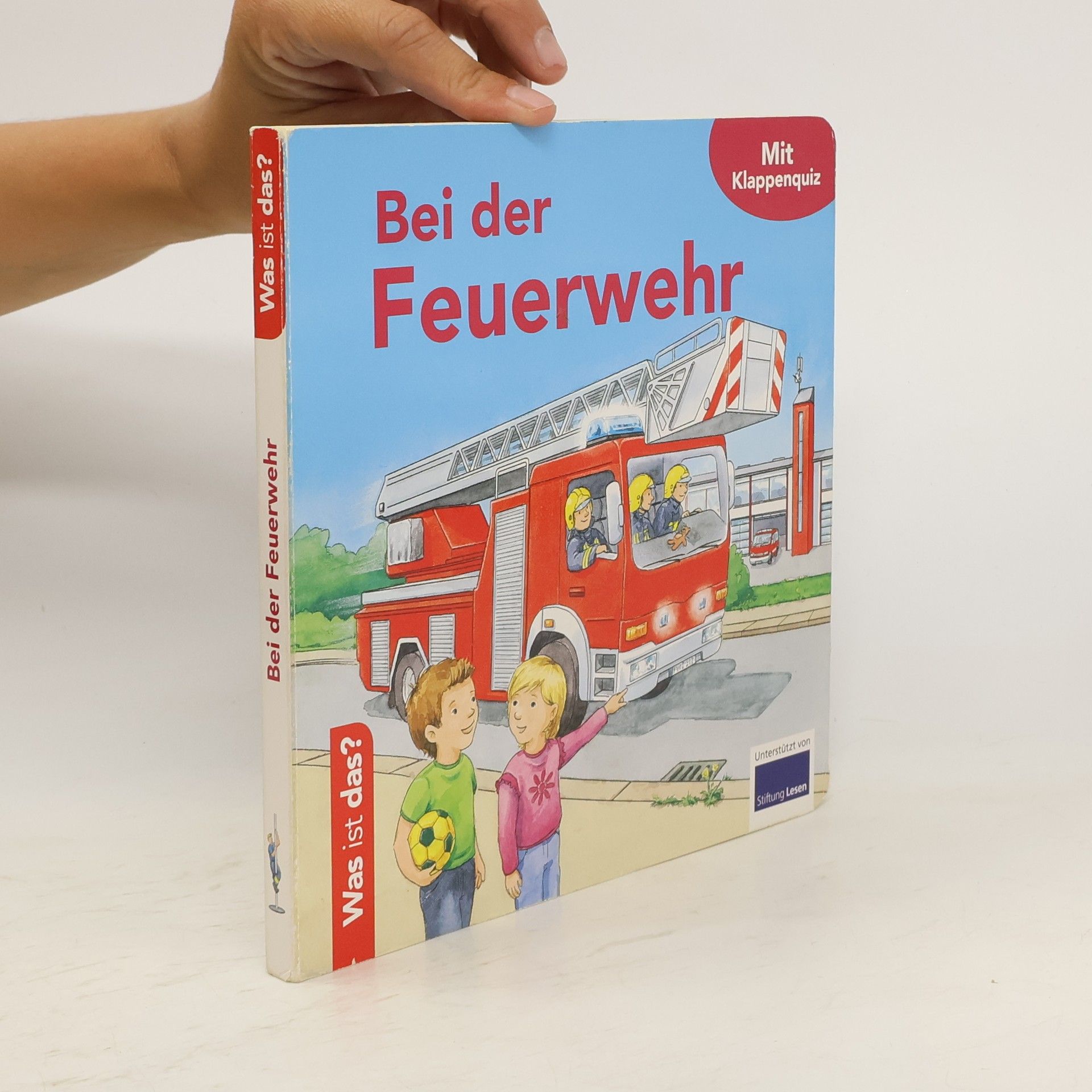 Autorenkollektiv Was ist das? Bei der Feuerwehr