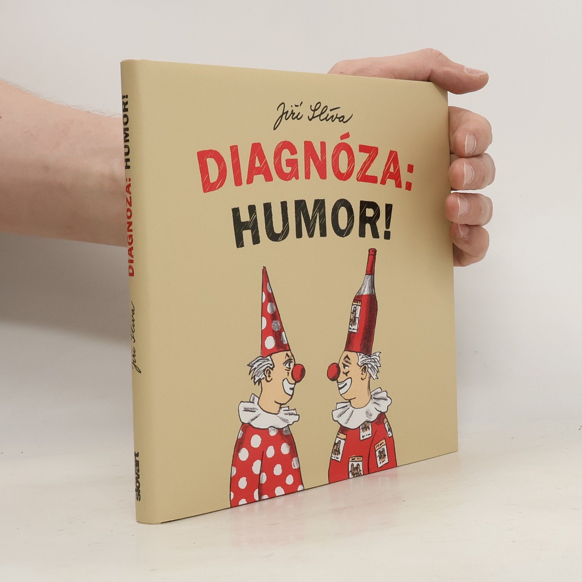 Jiří Slíva Diagnóza: Humor!