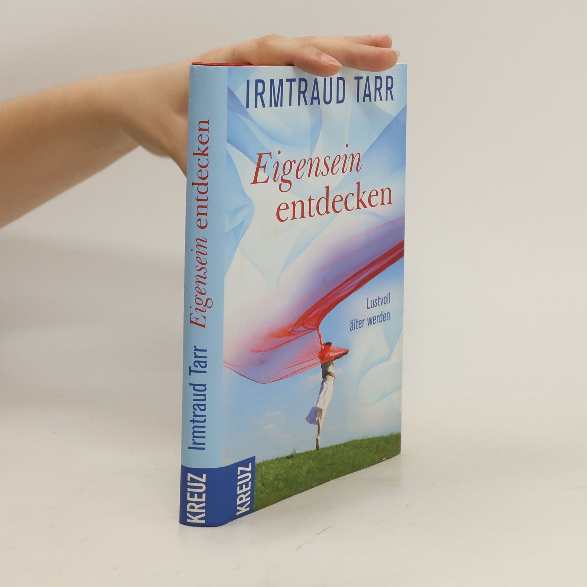 Irmtraud Tarr Eigensein entdecken