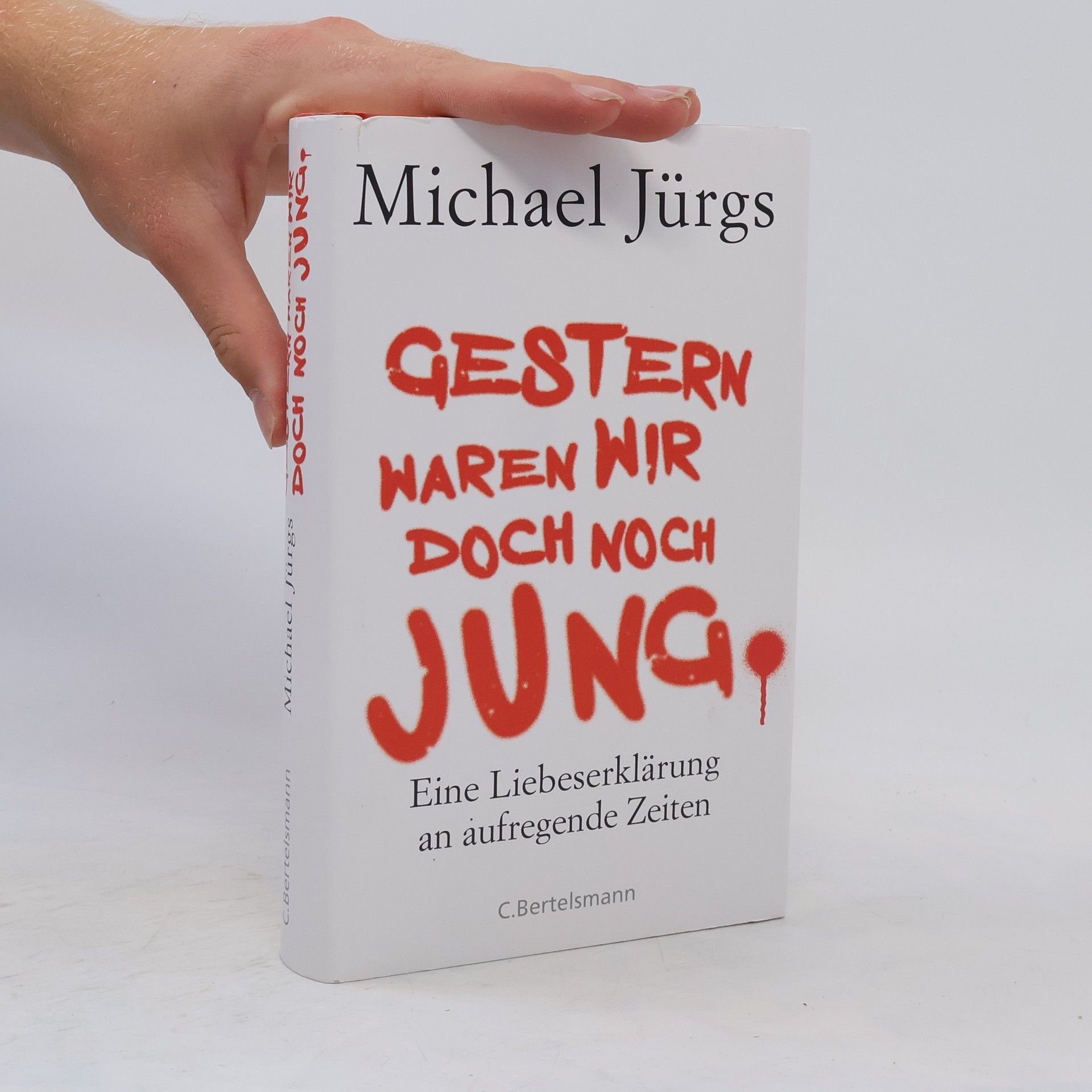 Michael Jürgs Gestern waren wir doch noch jung