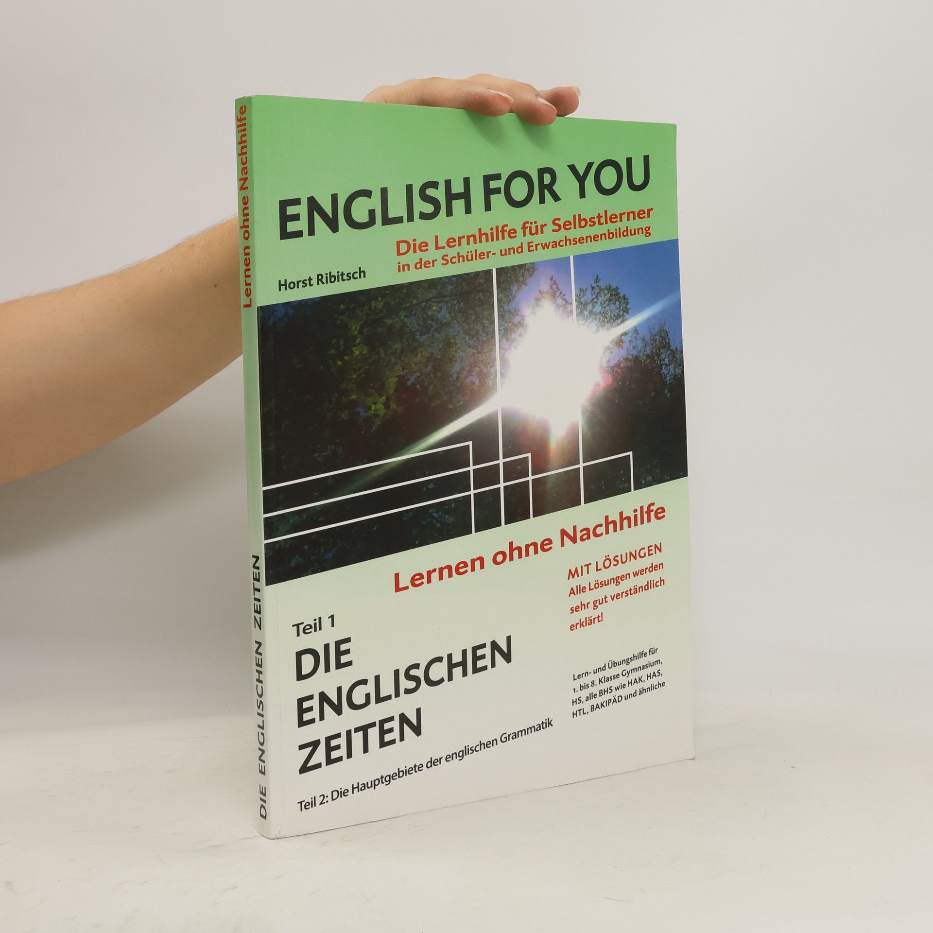 Horst Ribitsch English For You. Die Englischen Zeiten. Teil 1