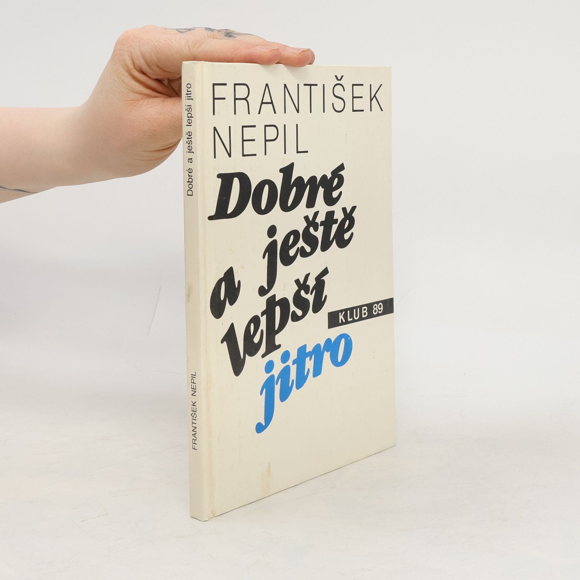 František Nepil Dobré a ještě lepší jitro