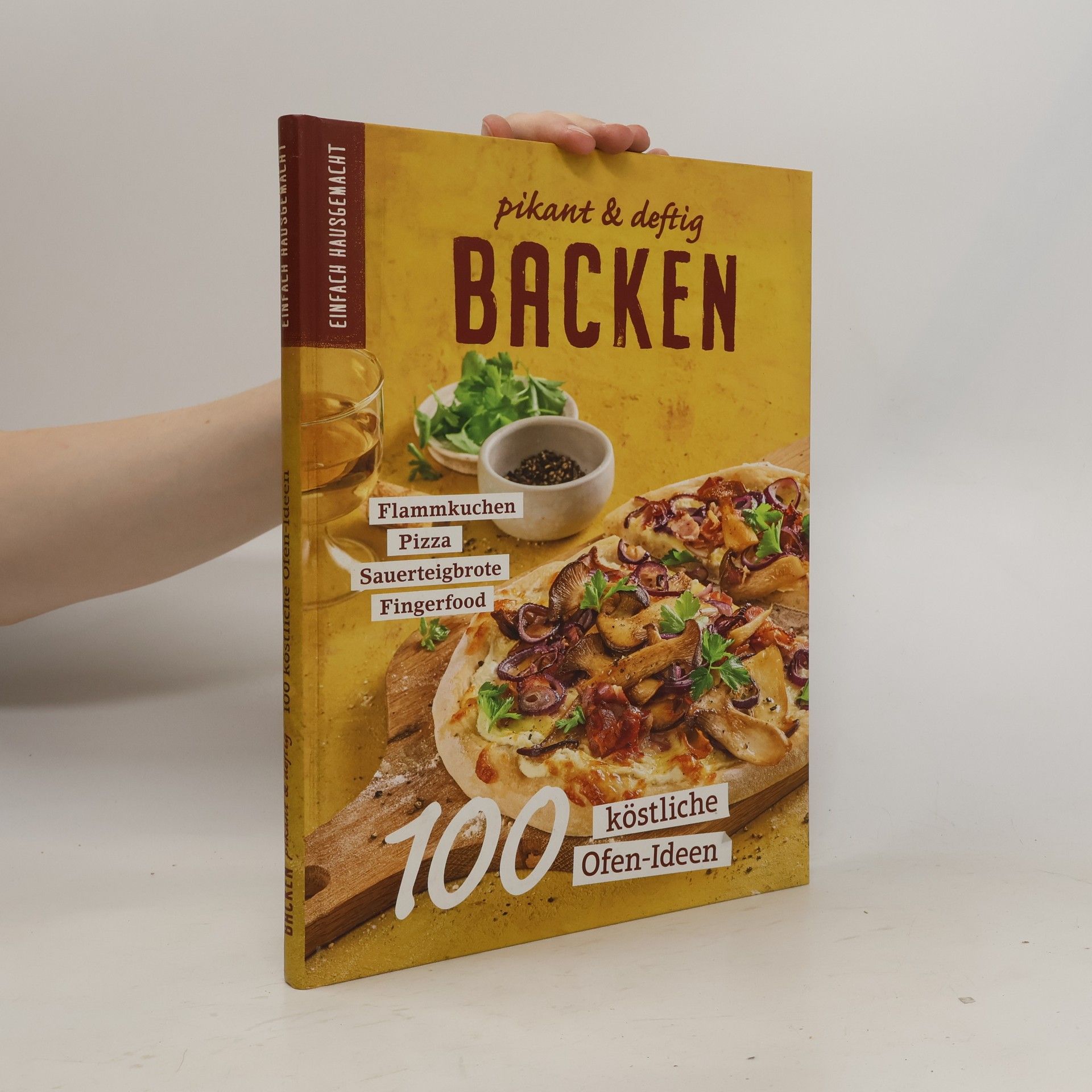 unbekannt Einfach Hausgemacht: Backen - pikant & deftig