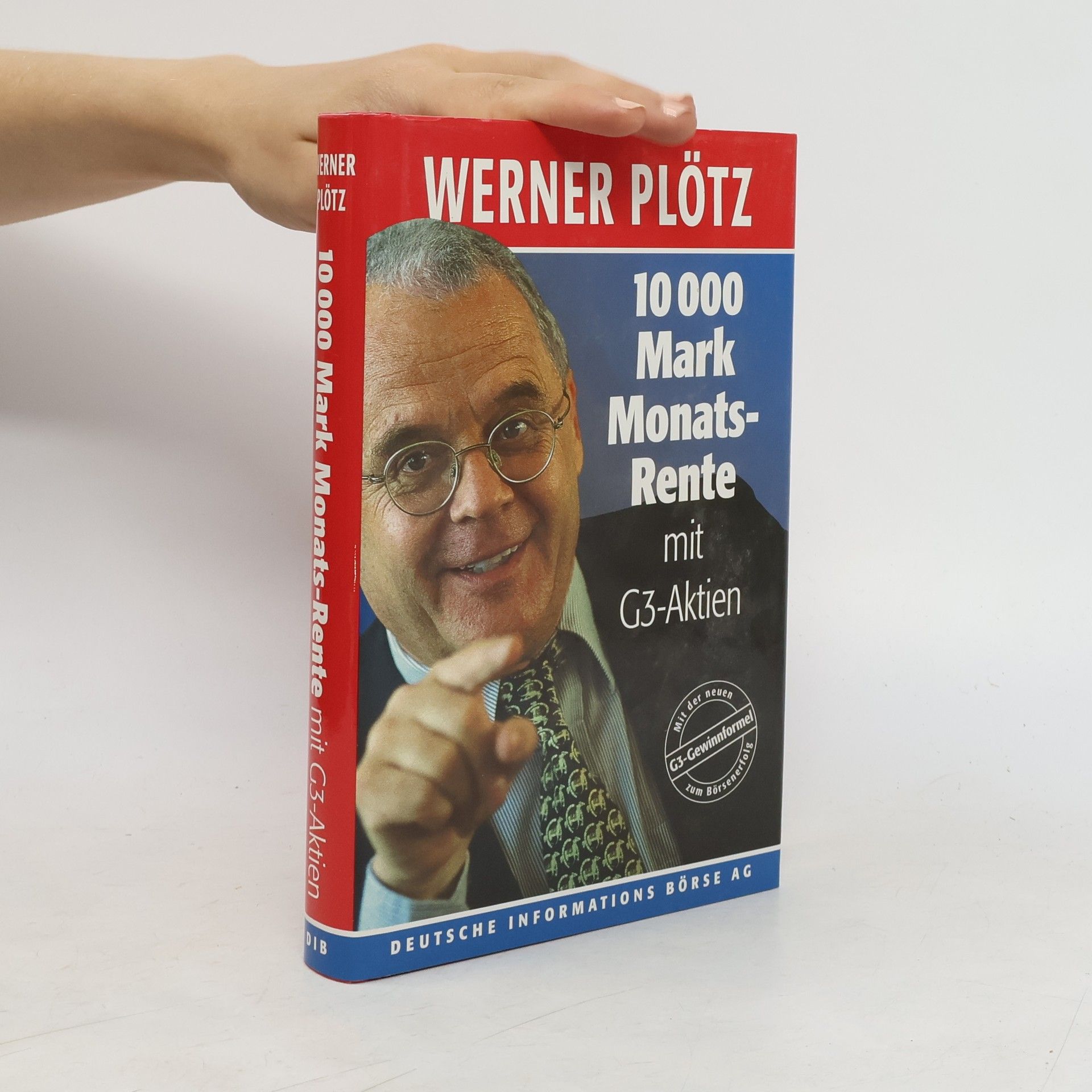 Werner Plötz 10 000 Mark Monatsrente mit G3-Aktien