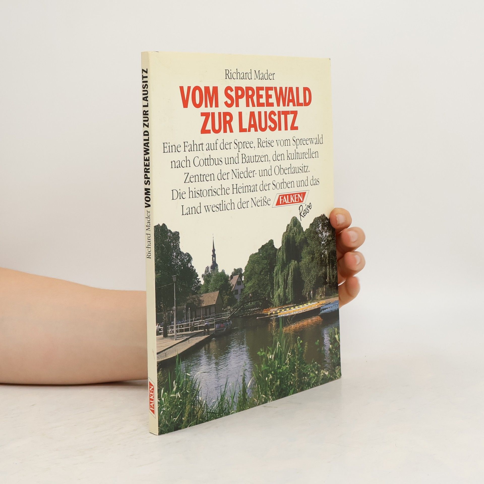 Richard Mader Vom Spreewald zur Lausitz