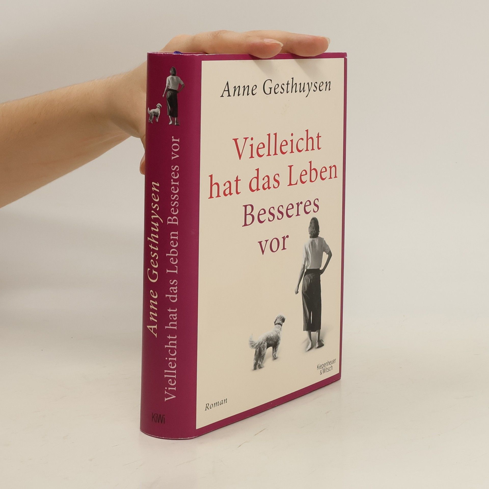 Anne Gesthuysen Vielleicht hat das Leben Besseres vor
