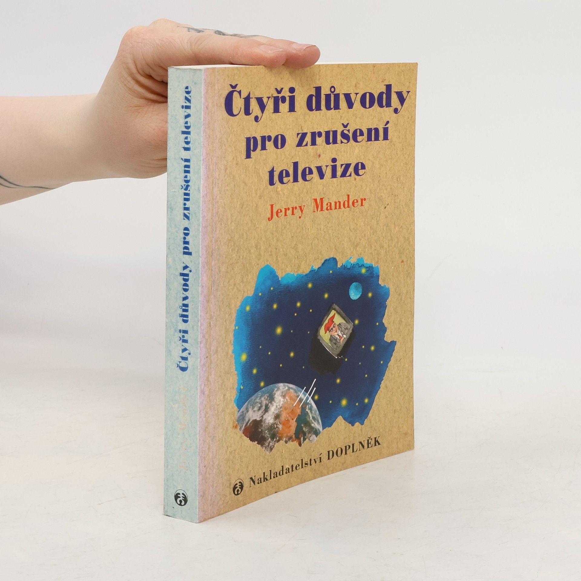 Jerry Mander Čtyři důvody pro zrušení televize
