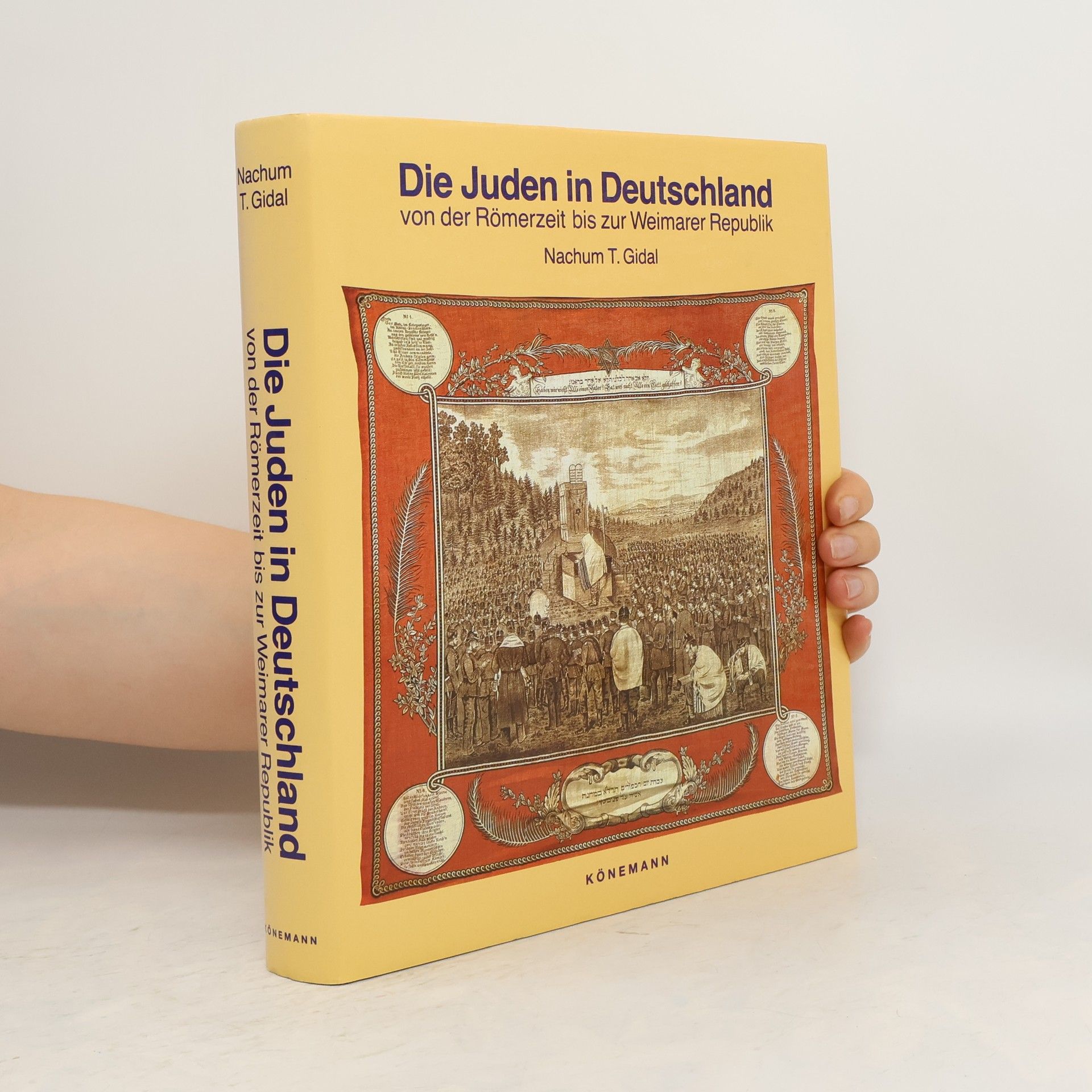 Naḥûm Tim Gidāl Die Juden in Deutschland: von der Römerzeit bis zur Weimarer Republik