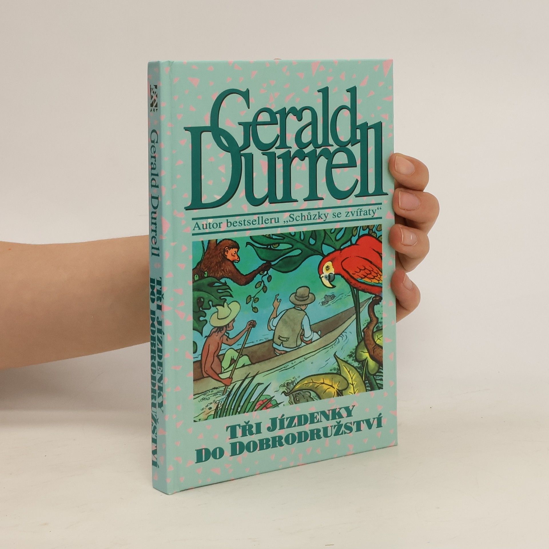 Gerald Malcolm Durrell Tři jízdenky do dobrodružství