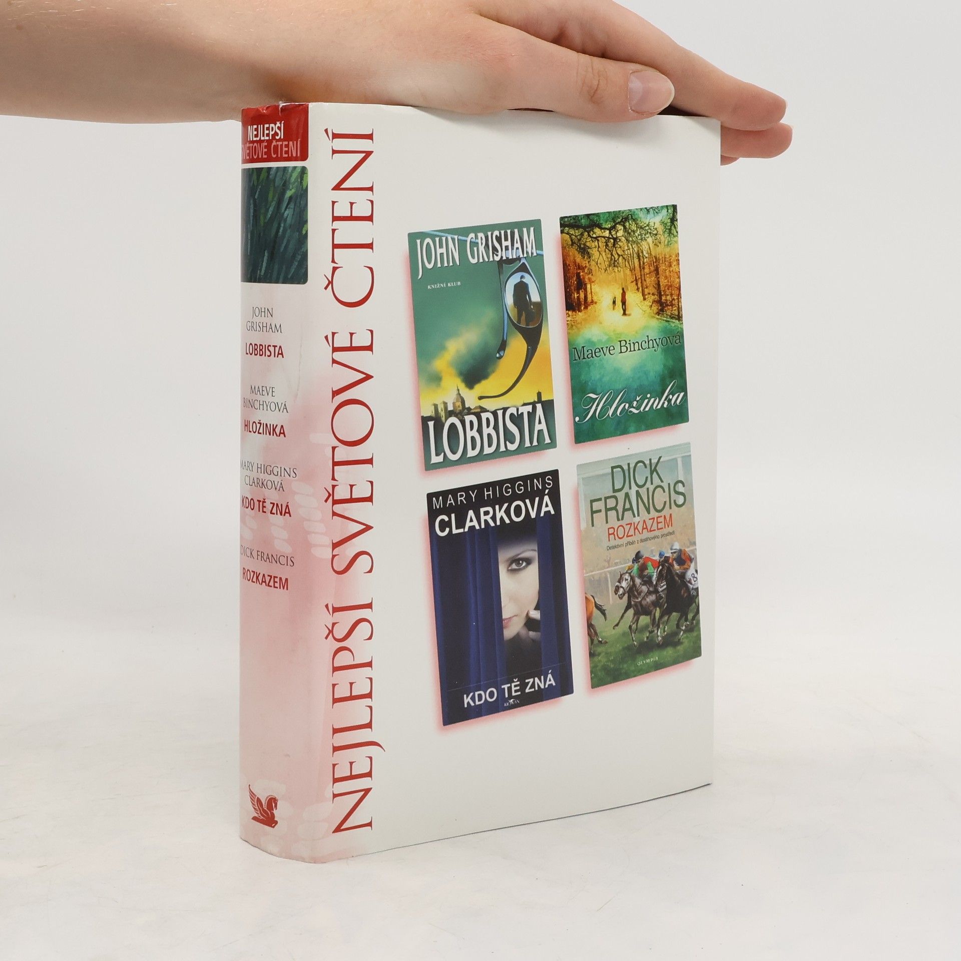 John Grisham Lobbista. Hložinka. Kdo tě zná. Rozkazem.