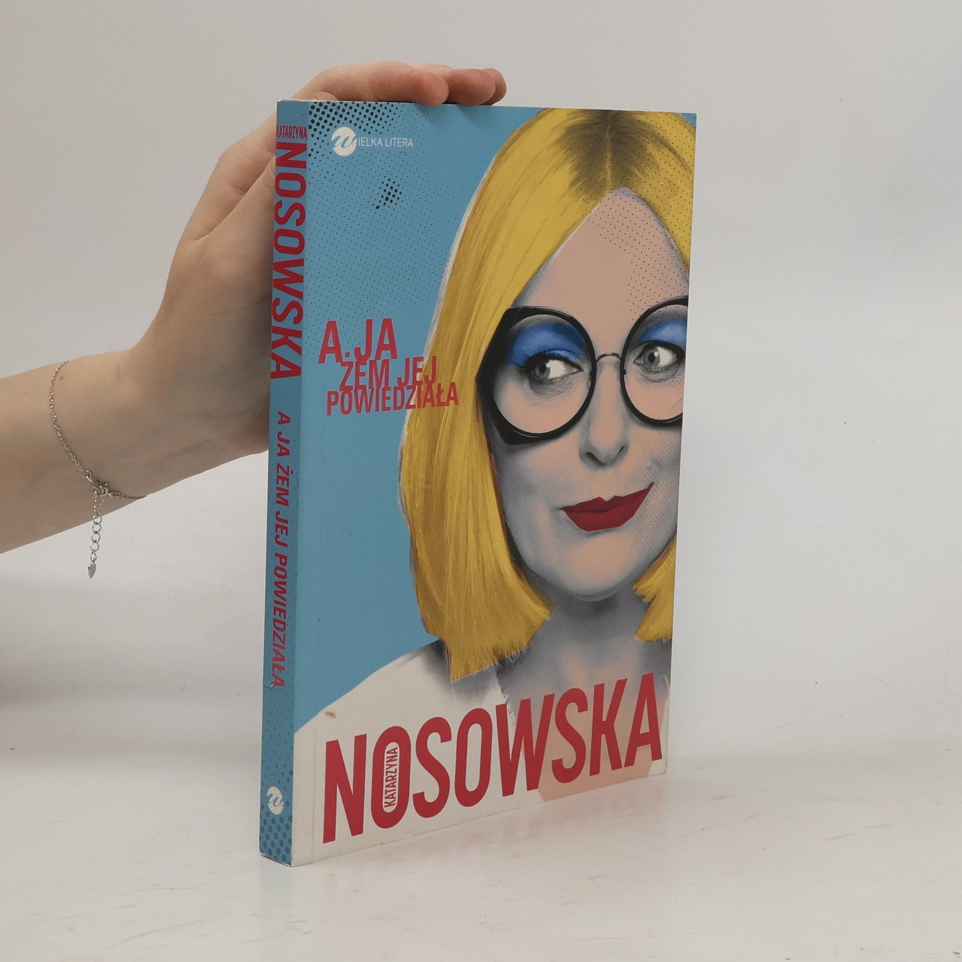 Katarzyna Nosowska A ja żem jej powiedziała...
