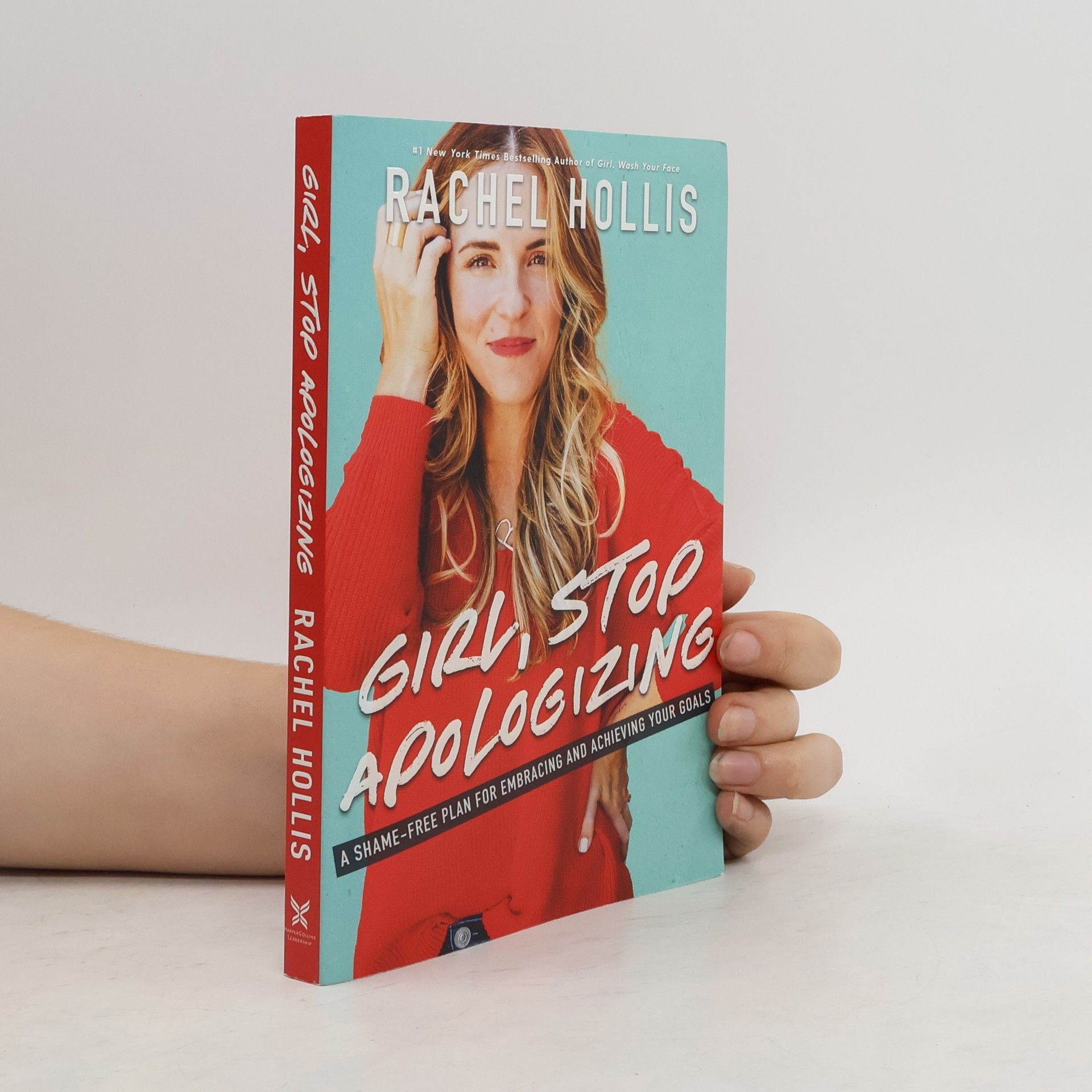 Rachel Hollis Girl, Stop Apologizing