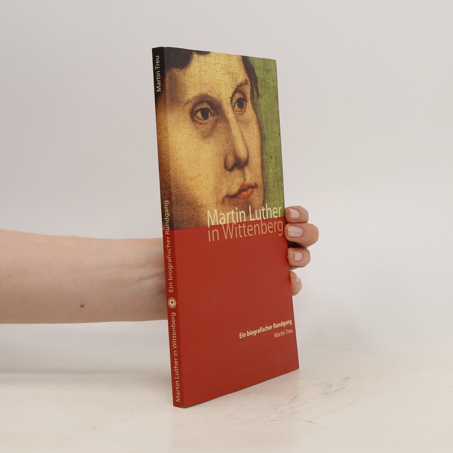 Rosemarie Knape Martin Luther in Wittenberg